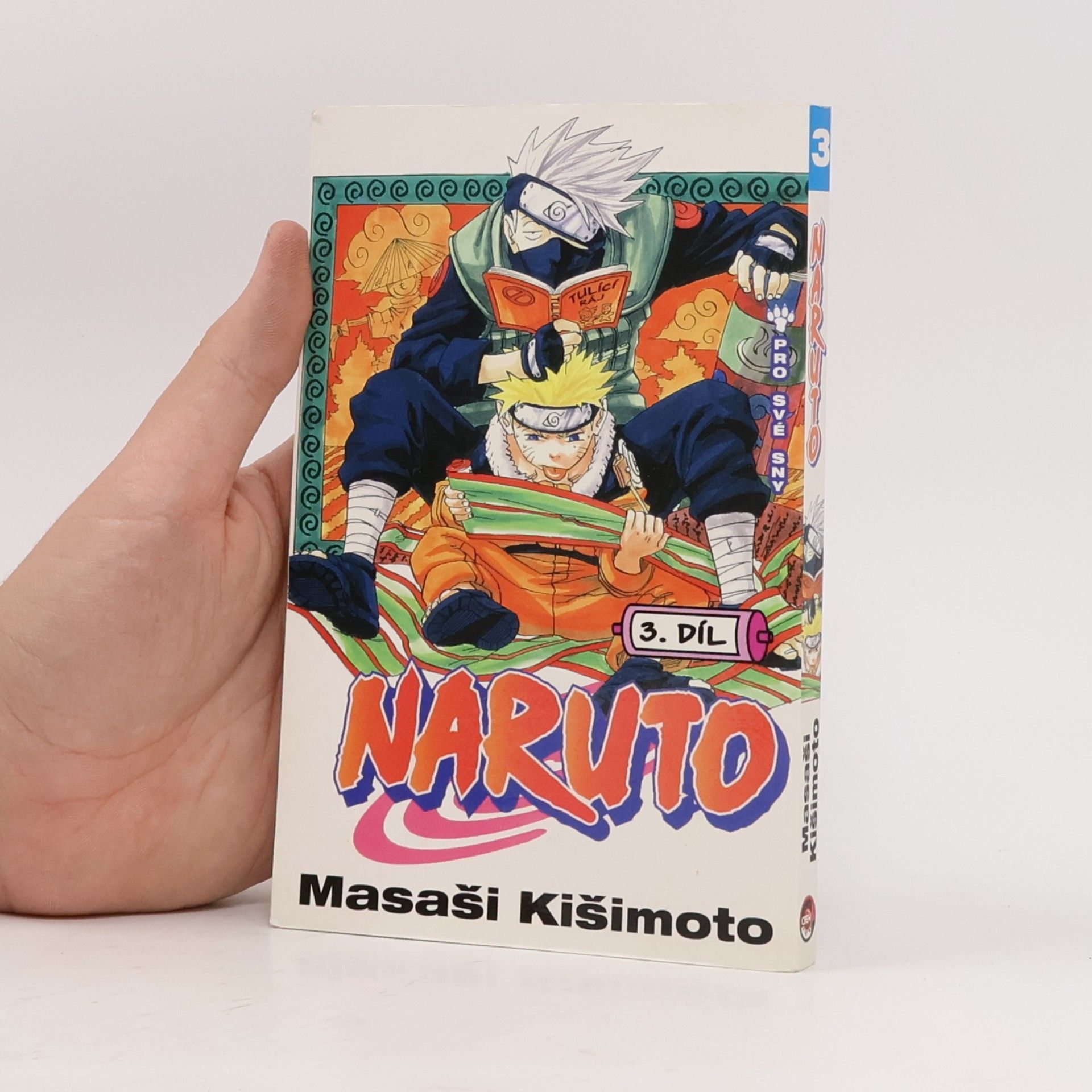Masashi Kishimoto Pro své sny. Naruto 3. díl