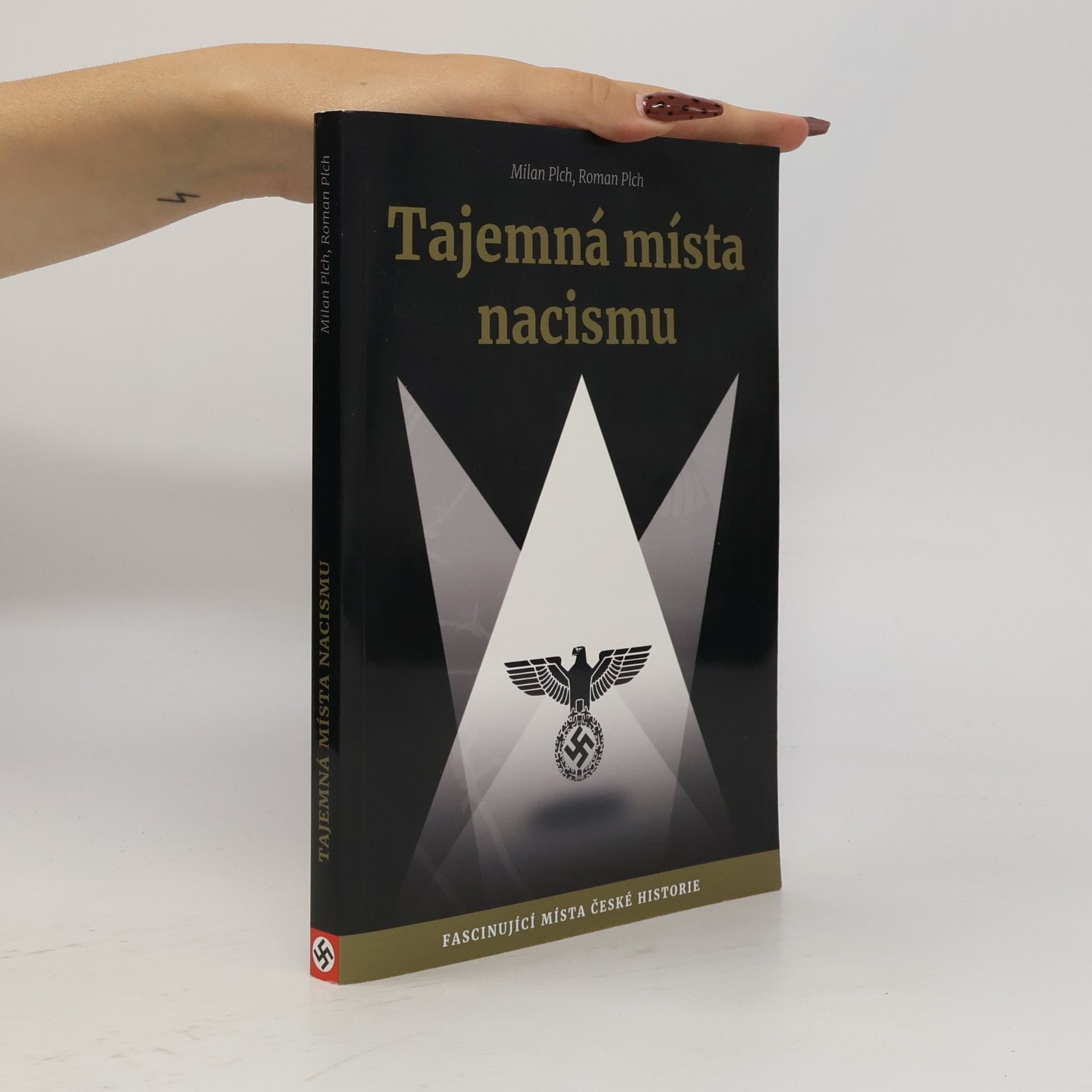 Roman Plch Tajemná místa nacismu. Fascinující místa české historie