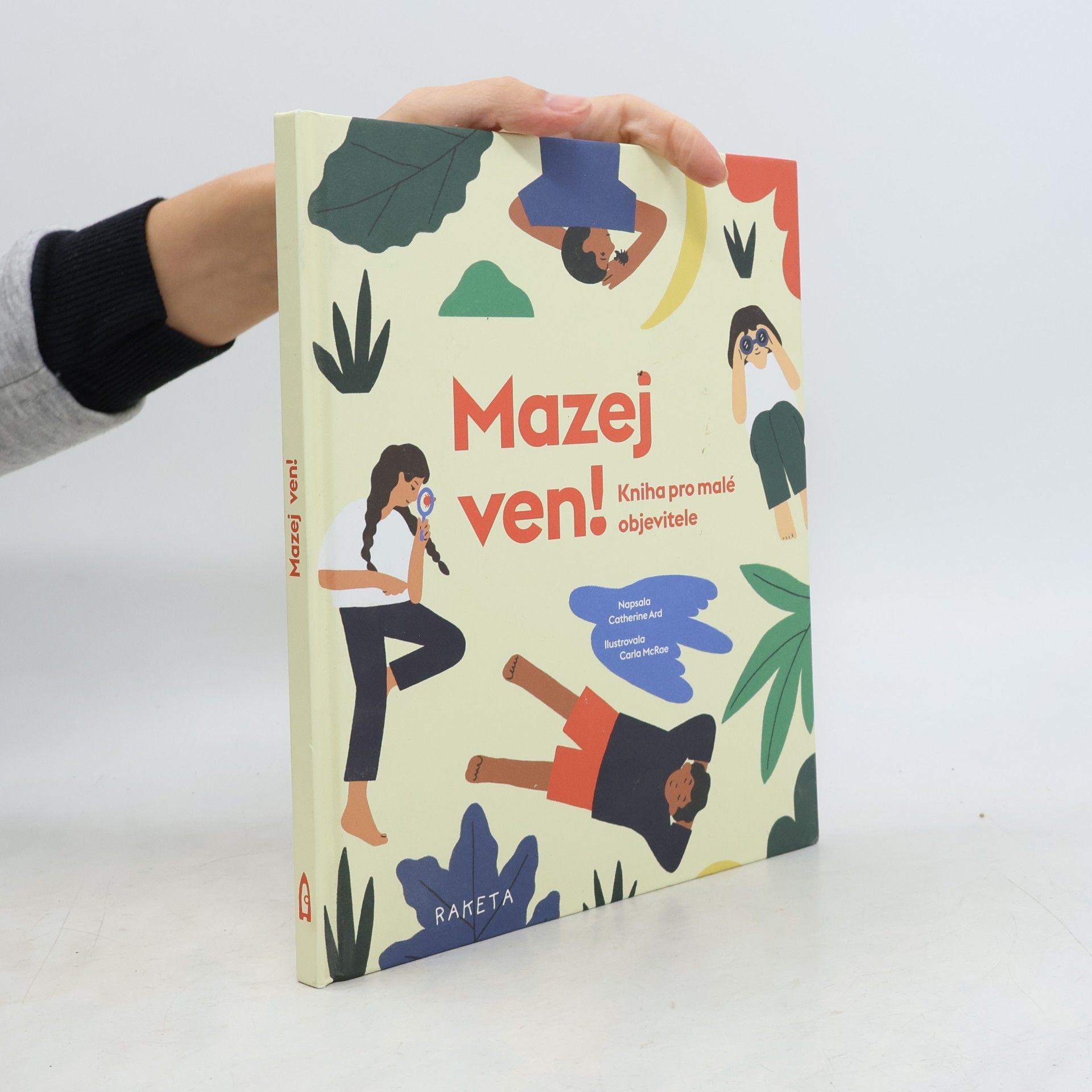 Catherine Ard Mazej ven! – Kniha pro malé objevitele