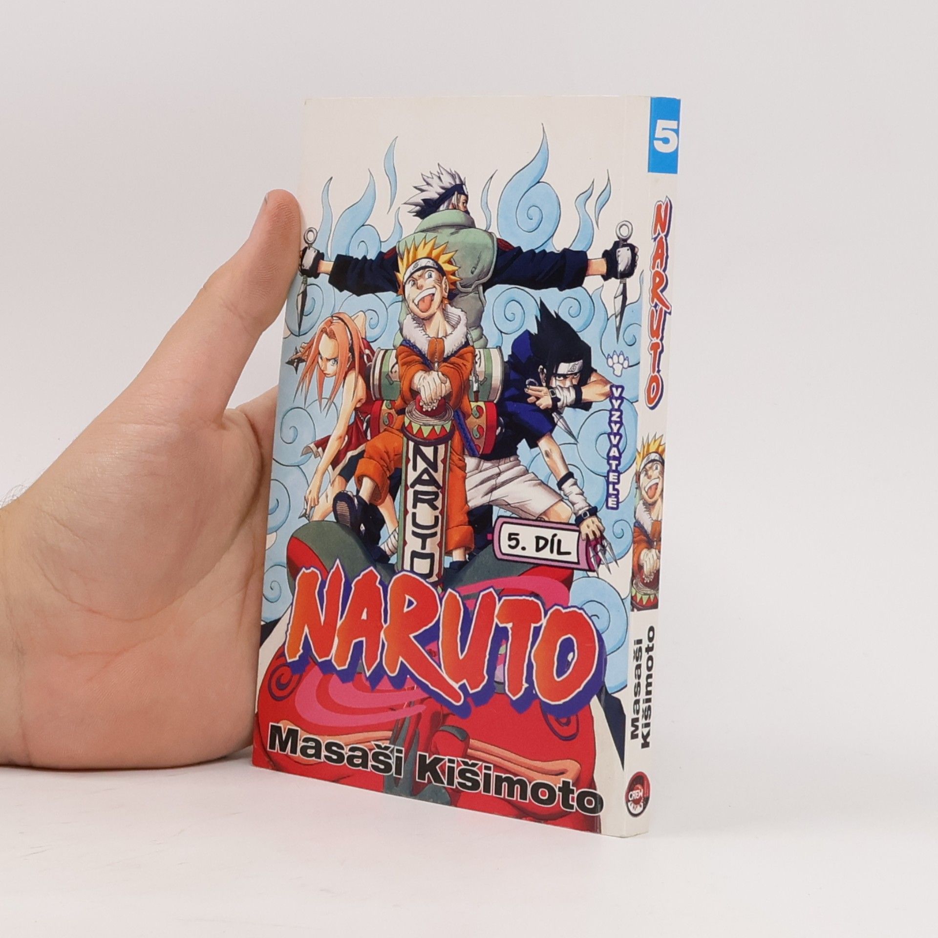 Masashi Kishimoto Vyzyvatelé. Naruto 5. díl