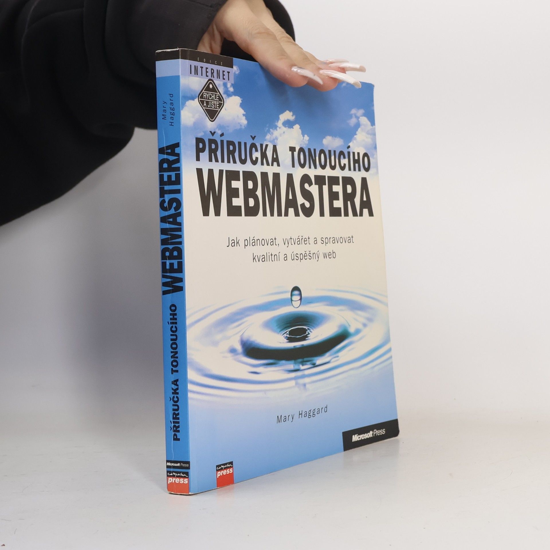 Marek Bartoň Příručka tonoucího webmastera: Jak plánovat, vytvářet a spravovat kvalitní a úspěšný web