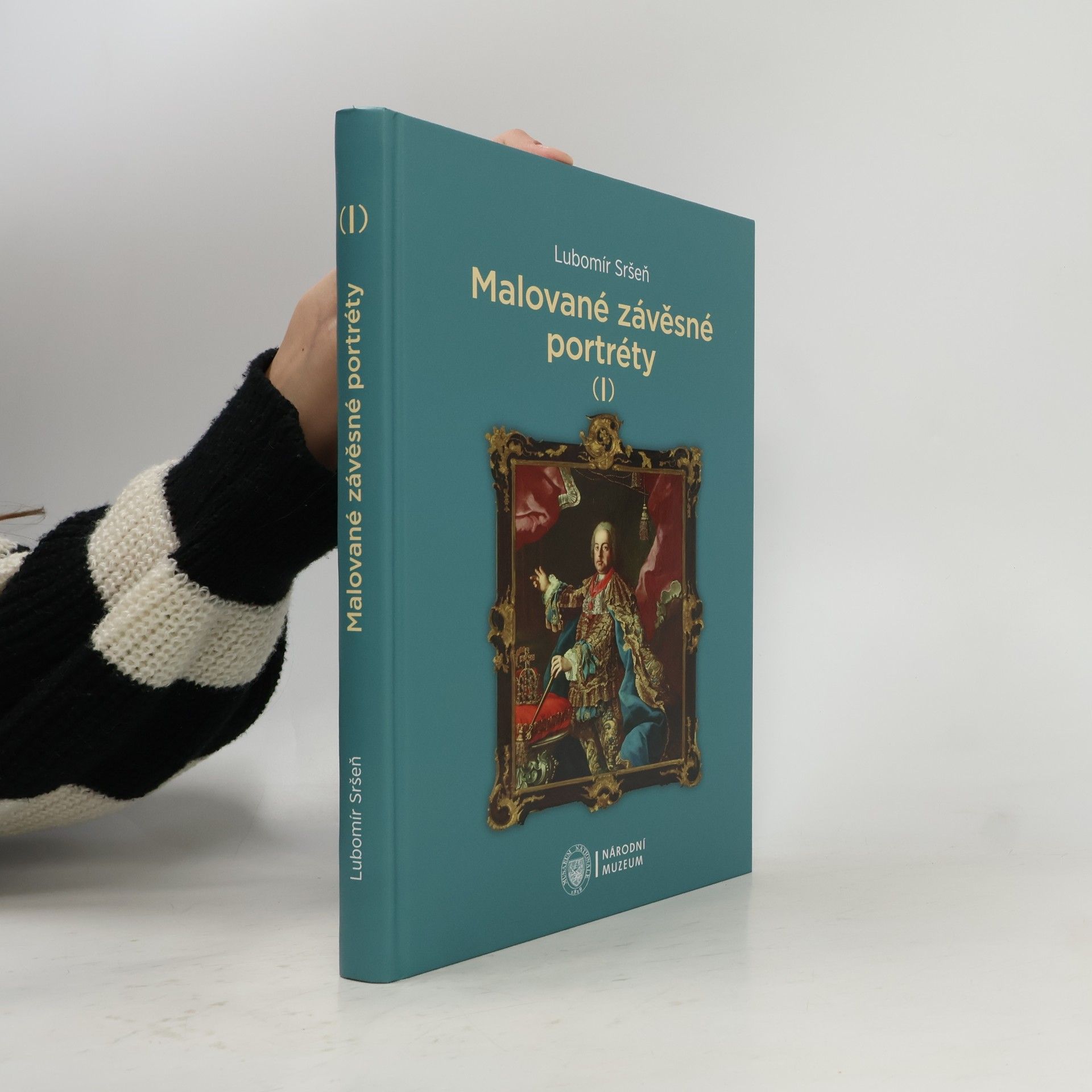 Milena Sršňová Malované závěsné portréty. Sbírka oddělení starších českých dějin Národního muzea I. - III.