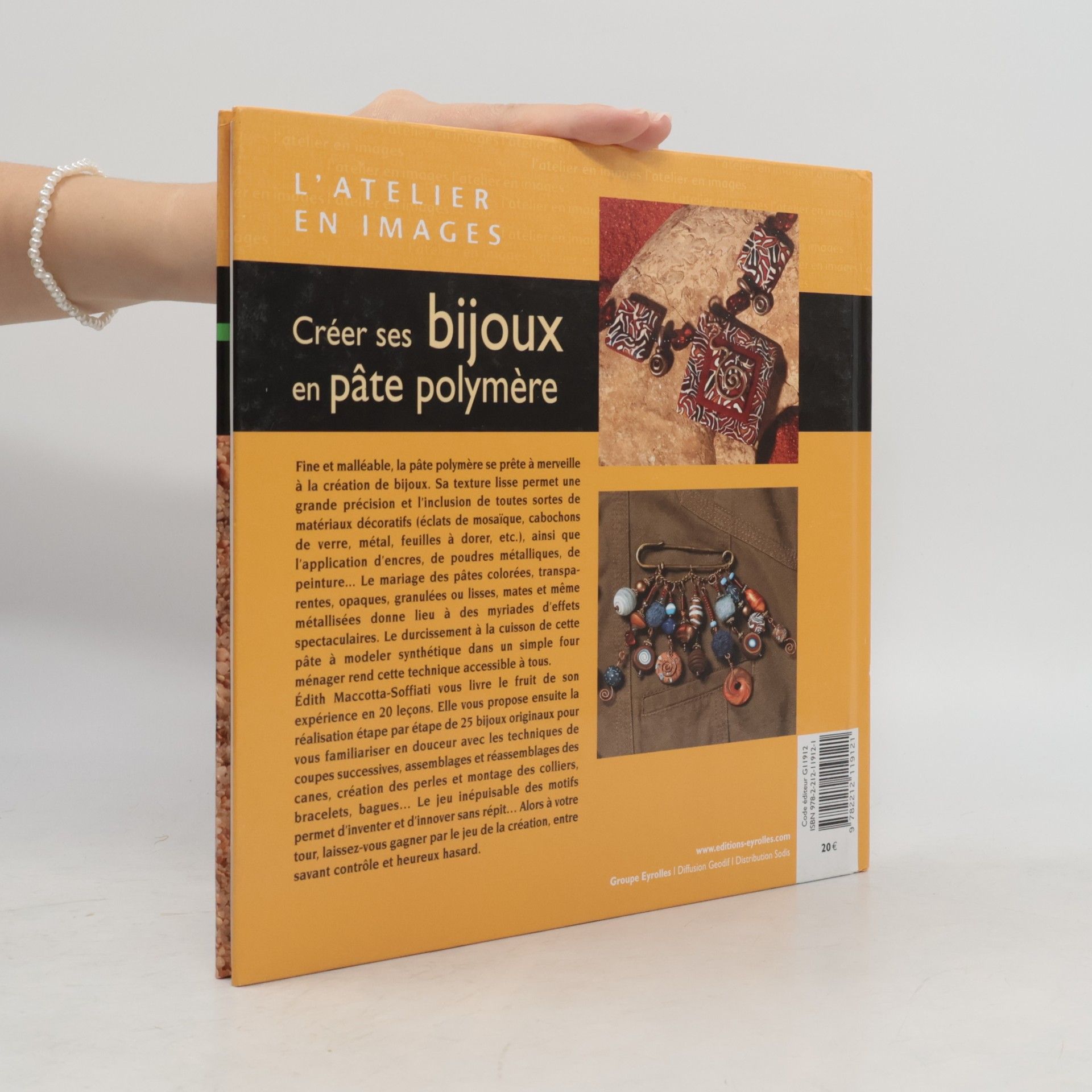 Édith Maccotta-Soffiati L'Atelier en images: Créer ses bijoux en pâte polymère