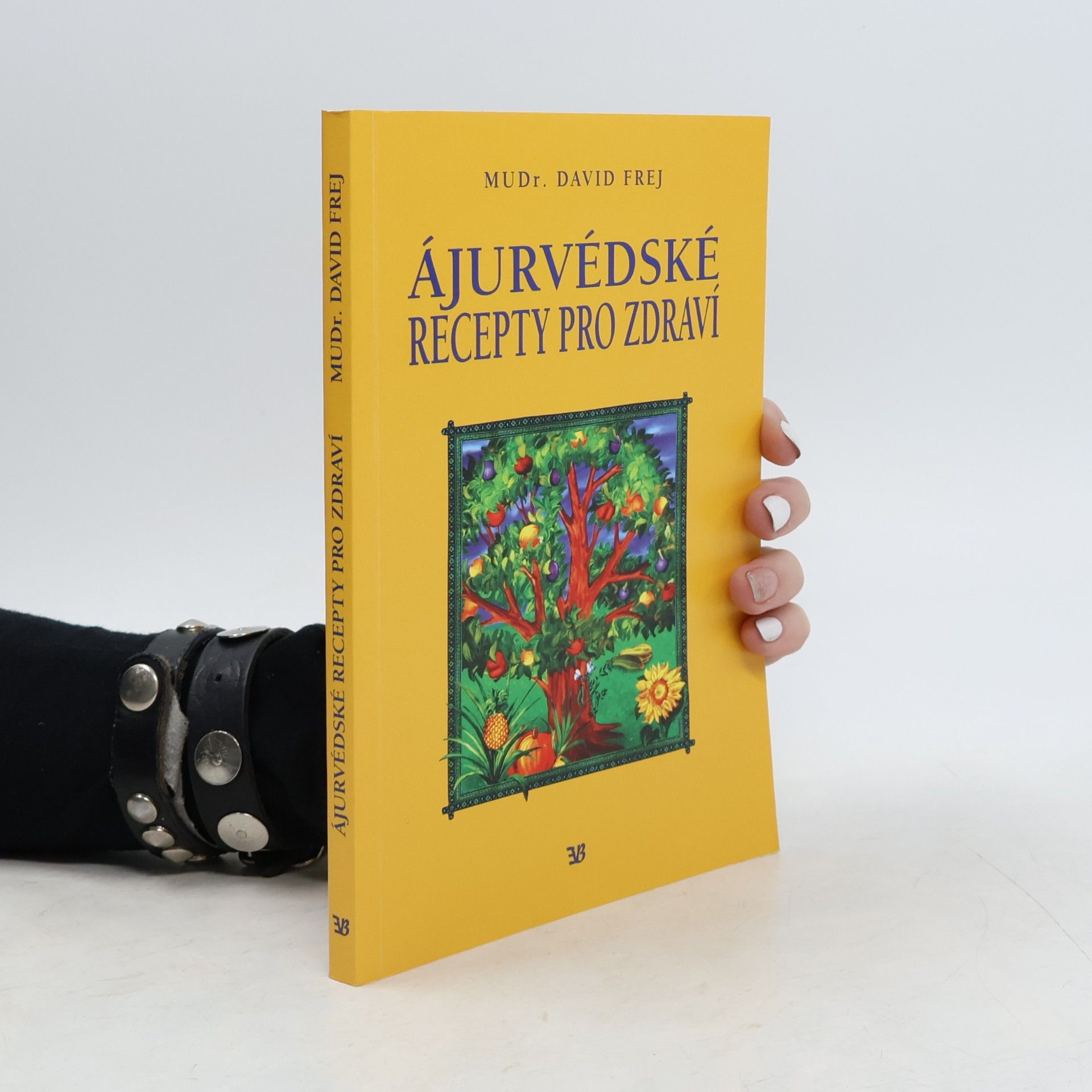 David Frej Ájurvédské recepty pro zdraví