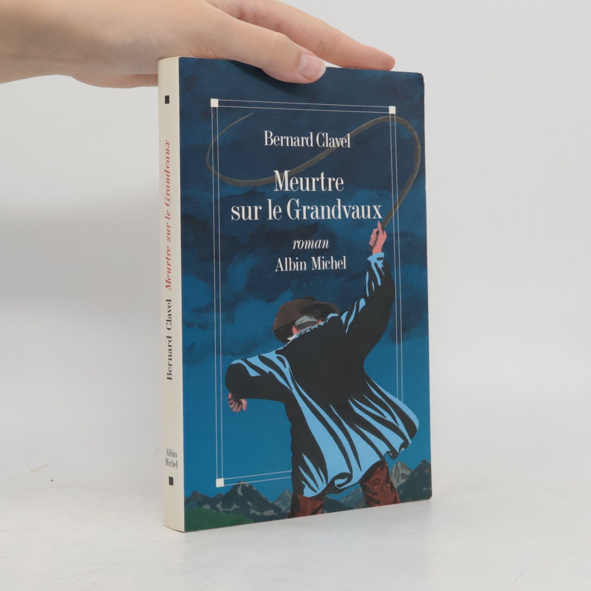 Bernard Clavel Meurtre sur le Grandvaux
