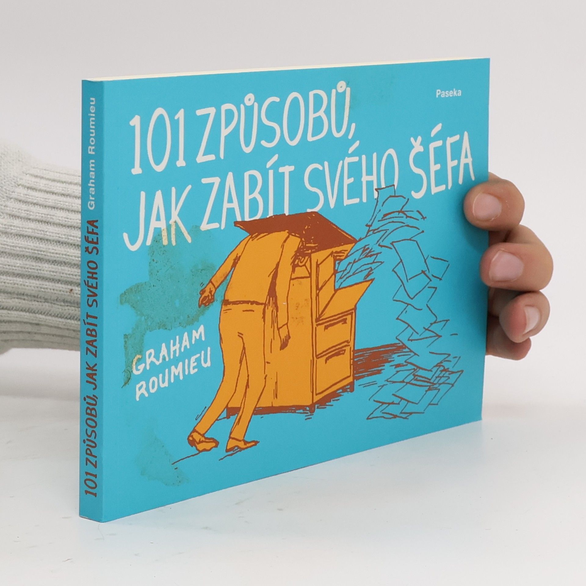 Graham Roumieu 101 způsobů jak zabít svého šéfa
