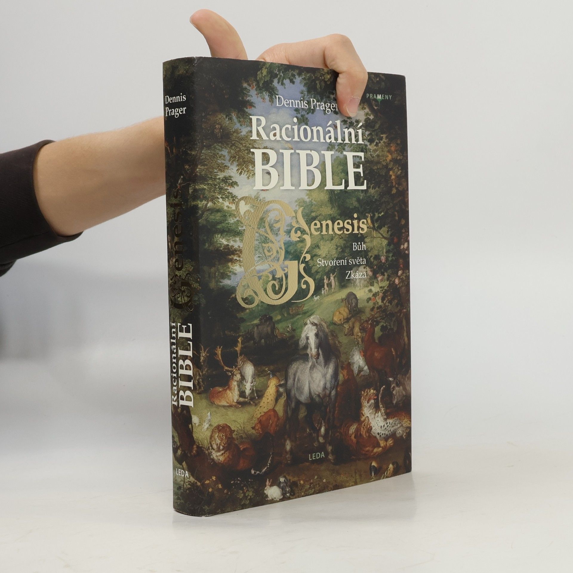 Dennis Prager Racionální Bible. Genesis : Bůh, stvoření světa, zkáza