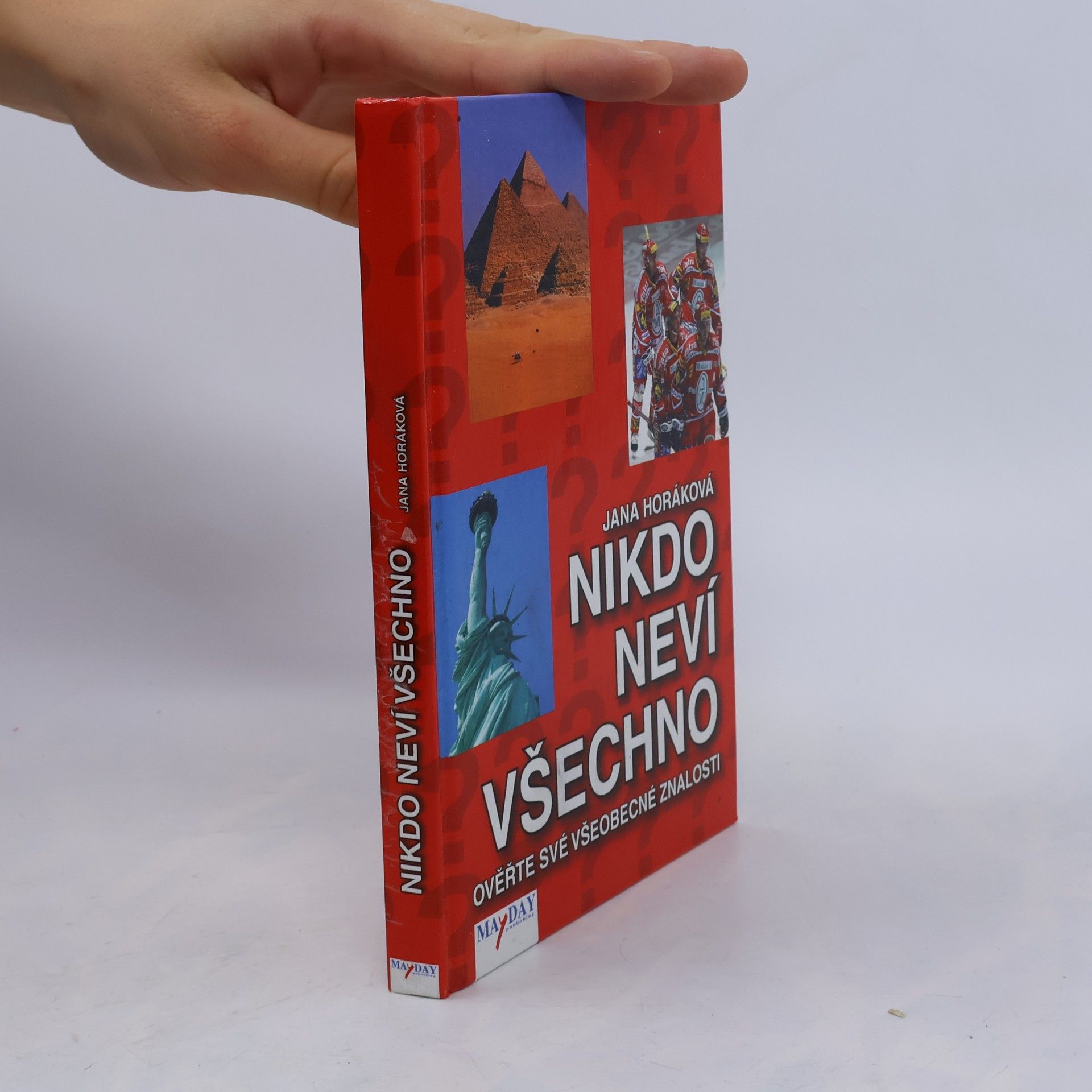 Jana Horáková Nikdo neví všechno. Ověřte své všeobecné znalosti