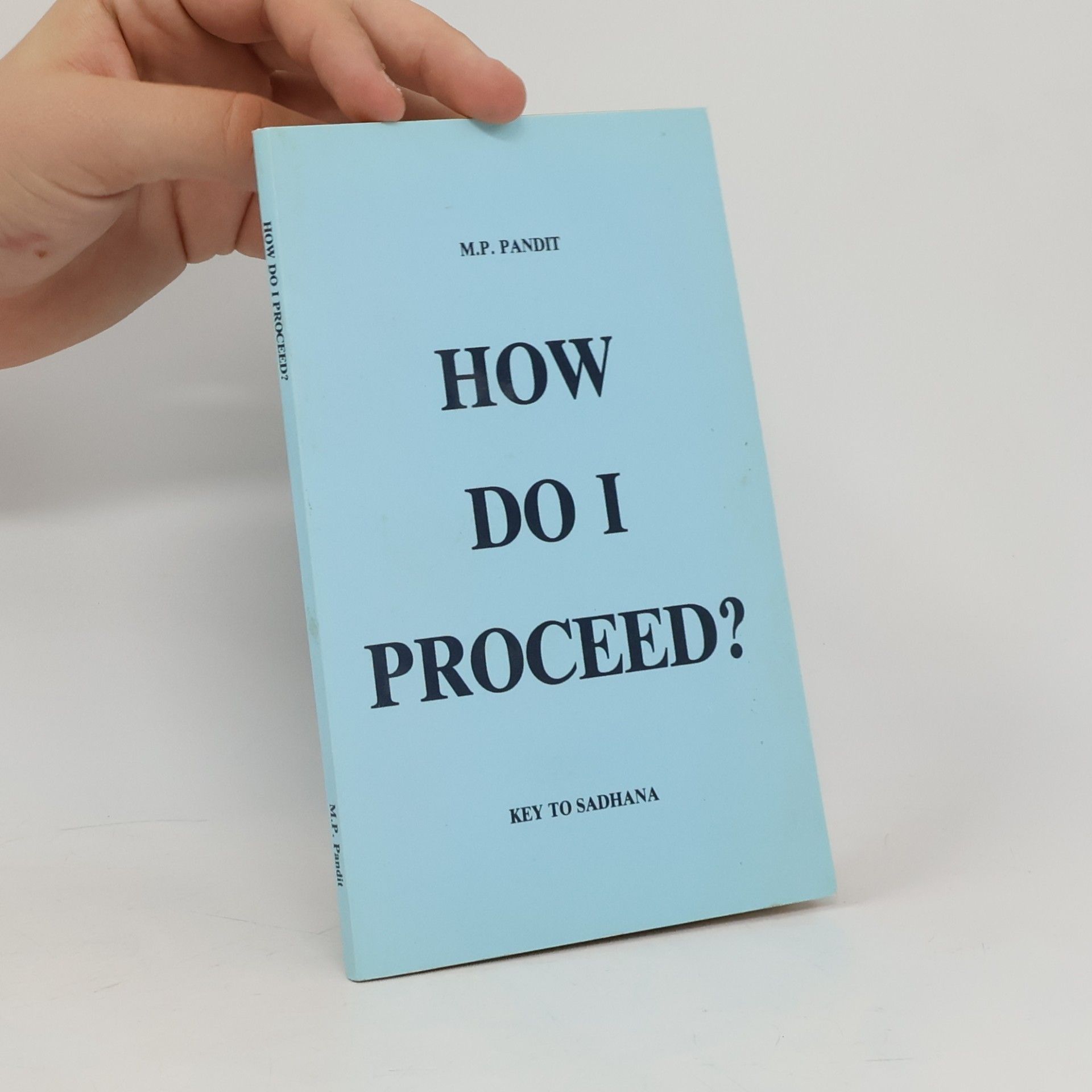 M. P. Pandit How do I Proceed?