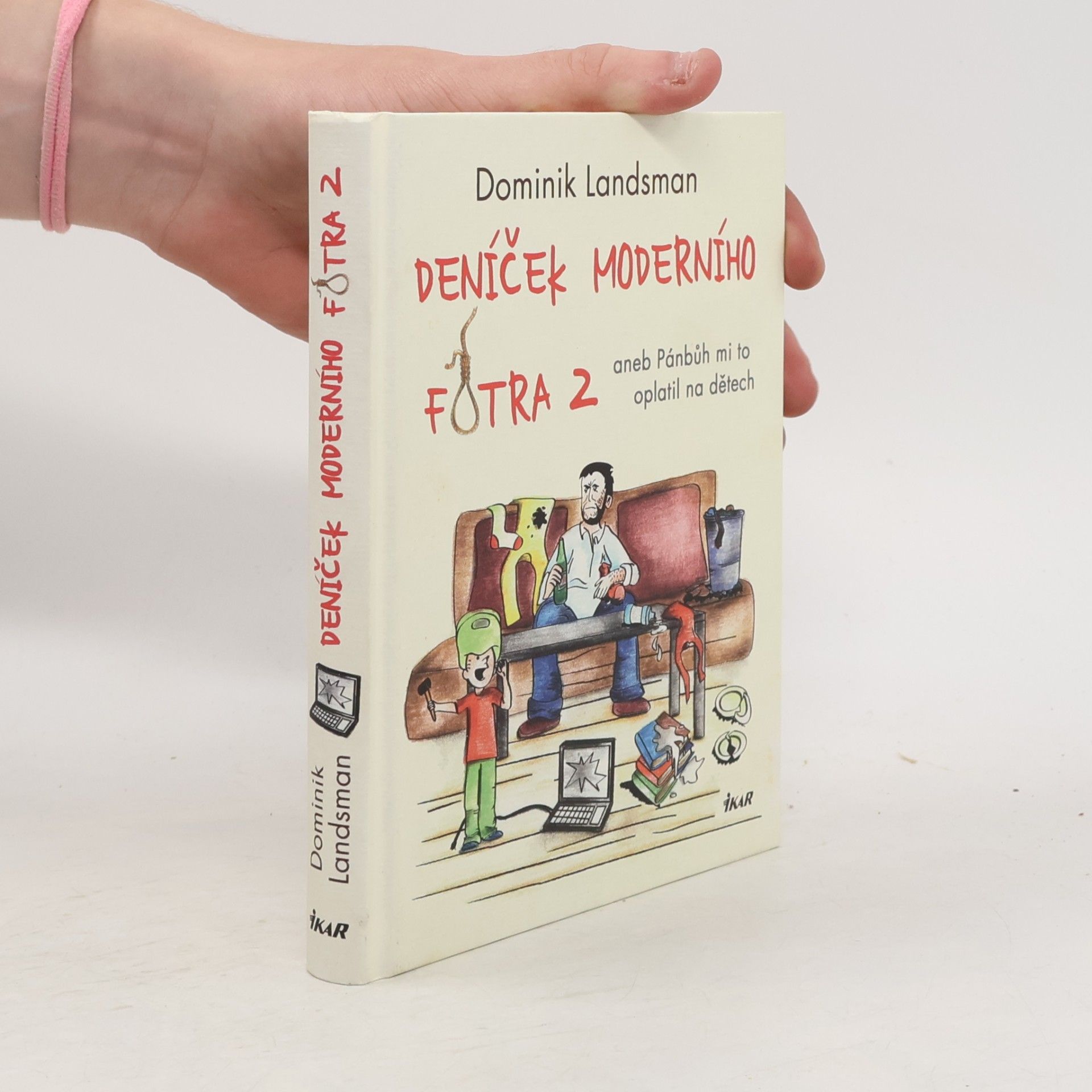 Deníček moderního fotra 2, aneb, Pánbůh mi to oplatil na dětech