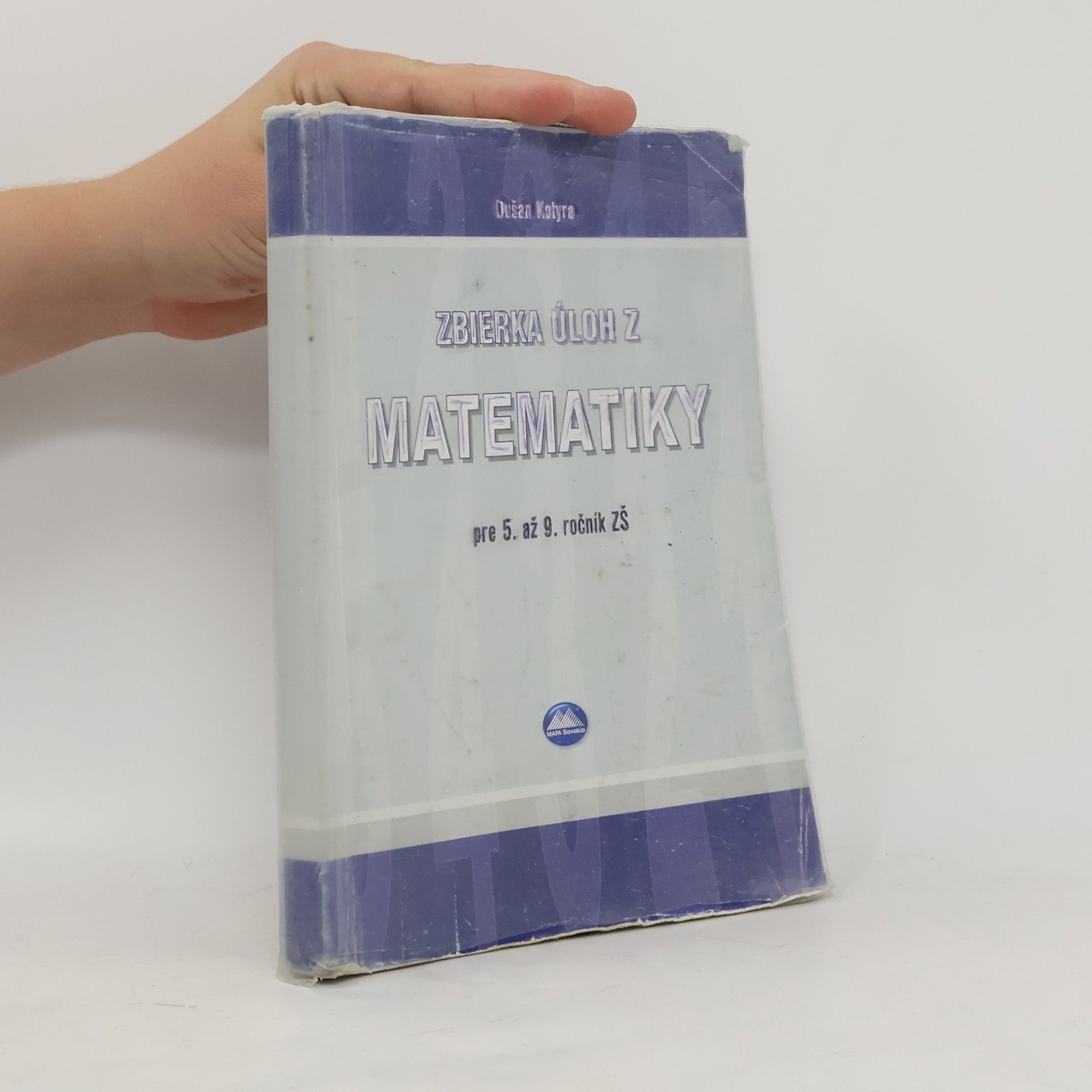 Dušan Kotyra Zbierka úloh z matematiky pre 5. až 9. ročník ZŠ