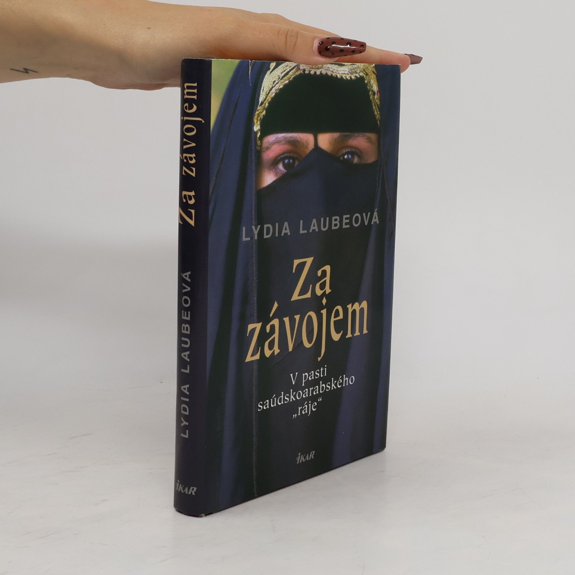 Lydia Laube Za závojem. V pasti saúdskoarabského "ráje"
