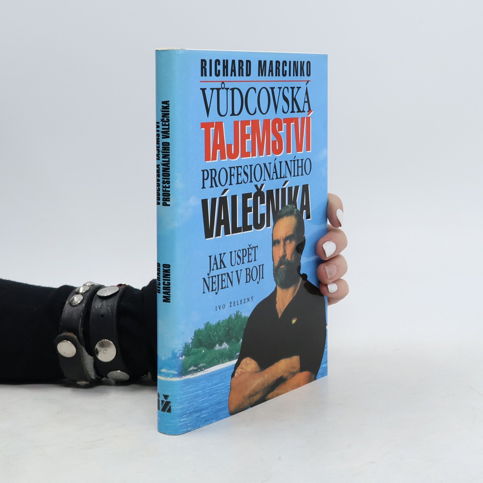 Richard Marcinko Vůdcovská tajemství profesionálního válečníka. Jak uspět nejen v boji