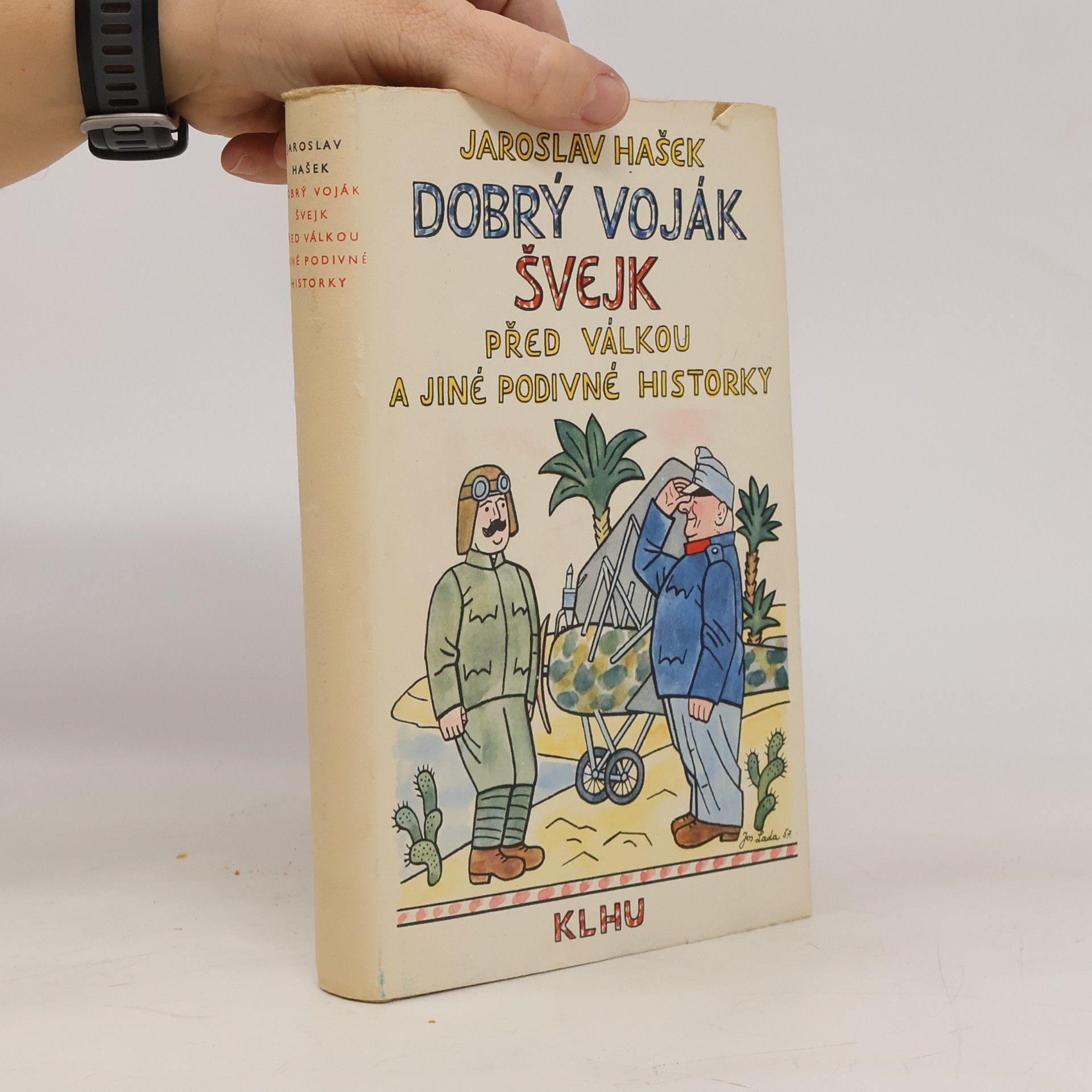 Jaroslav Hašek Dobrý voják Švejk před válkou a jiné podivné historky