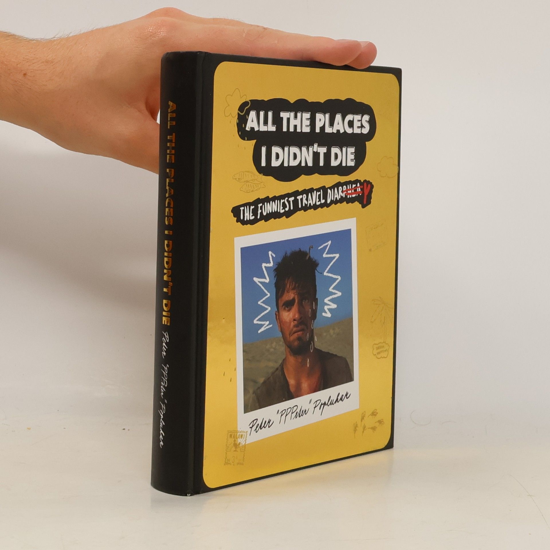 Peter Popluhár All the Places I Didn't Die