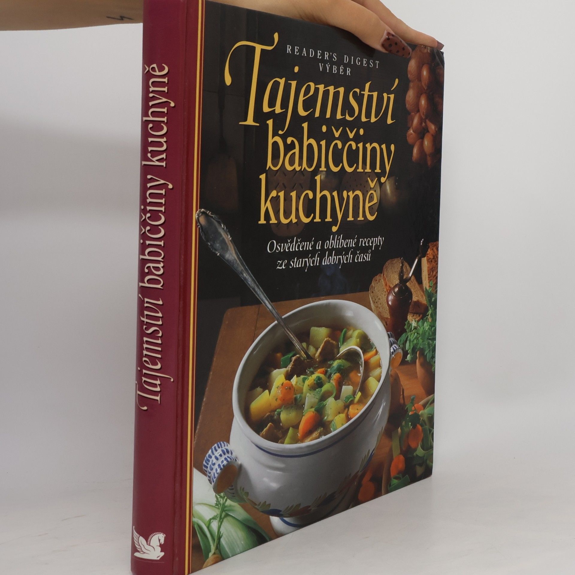 Irmela Arnsperger Tajemství babiččiny kuchyně. Osvědčené a oblíbené recepty ze starých dobrých časů