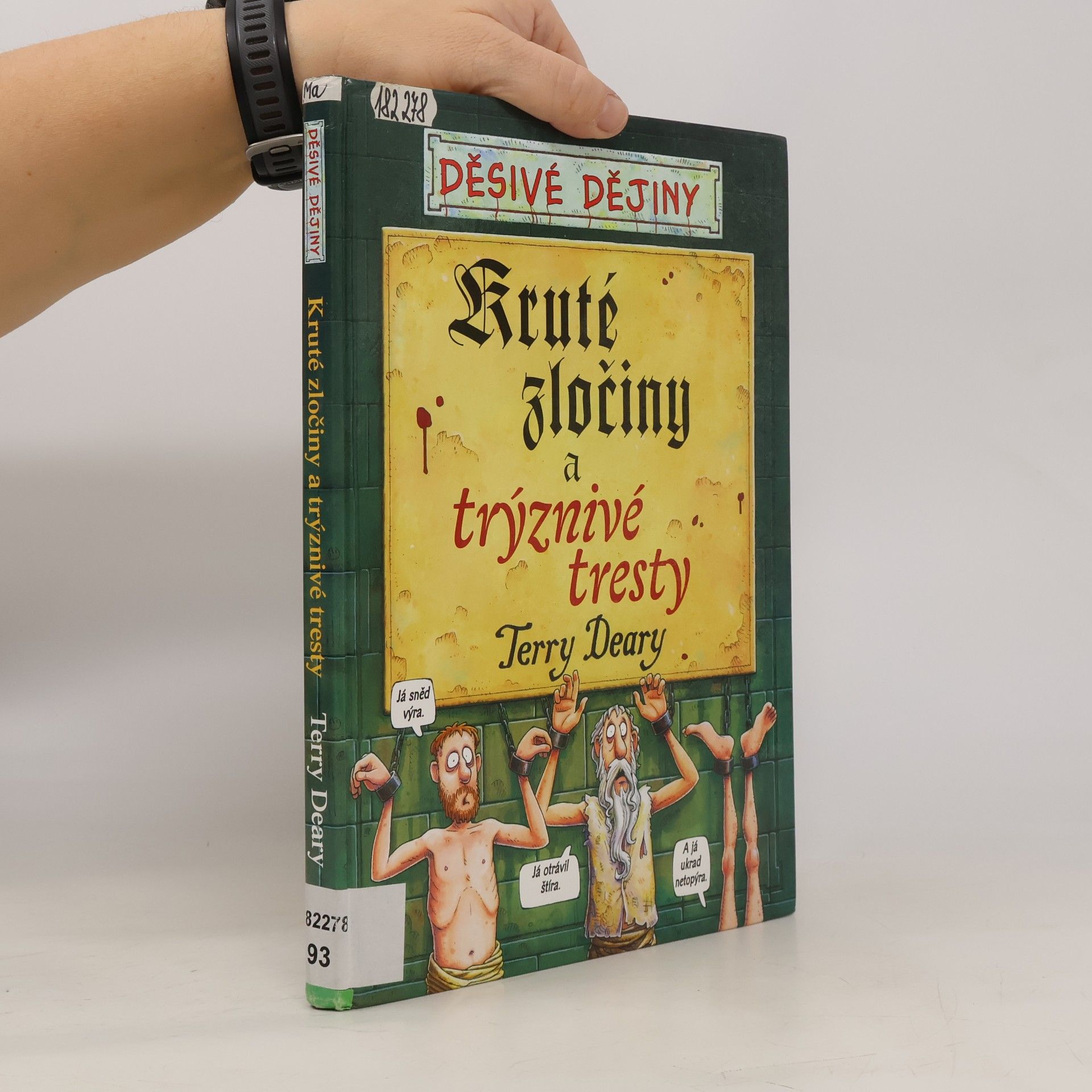 Terry Deary Kruté zločiny a trýznivé tresty