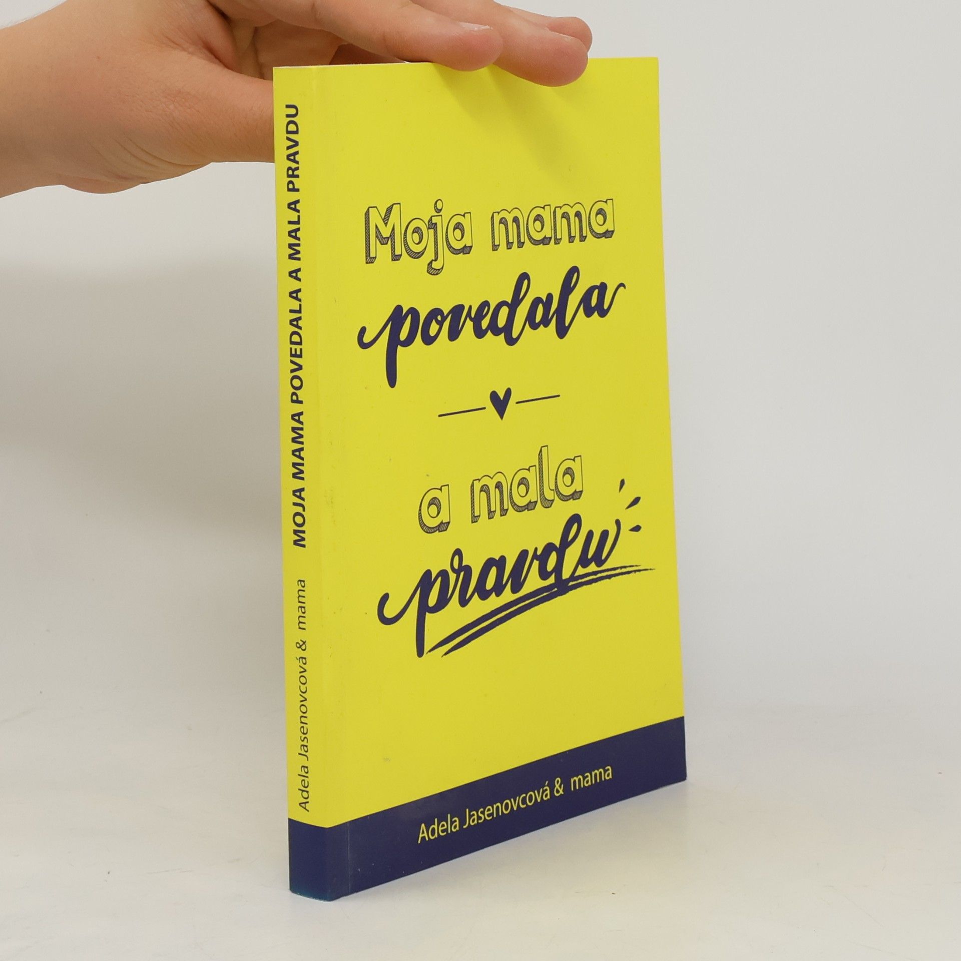 Adela Jasenovcová Moja mama povedala a mala pravdu