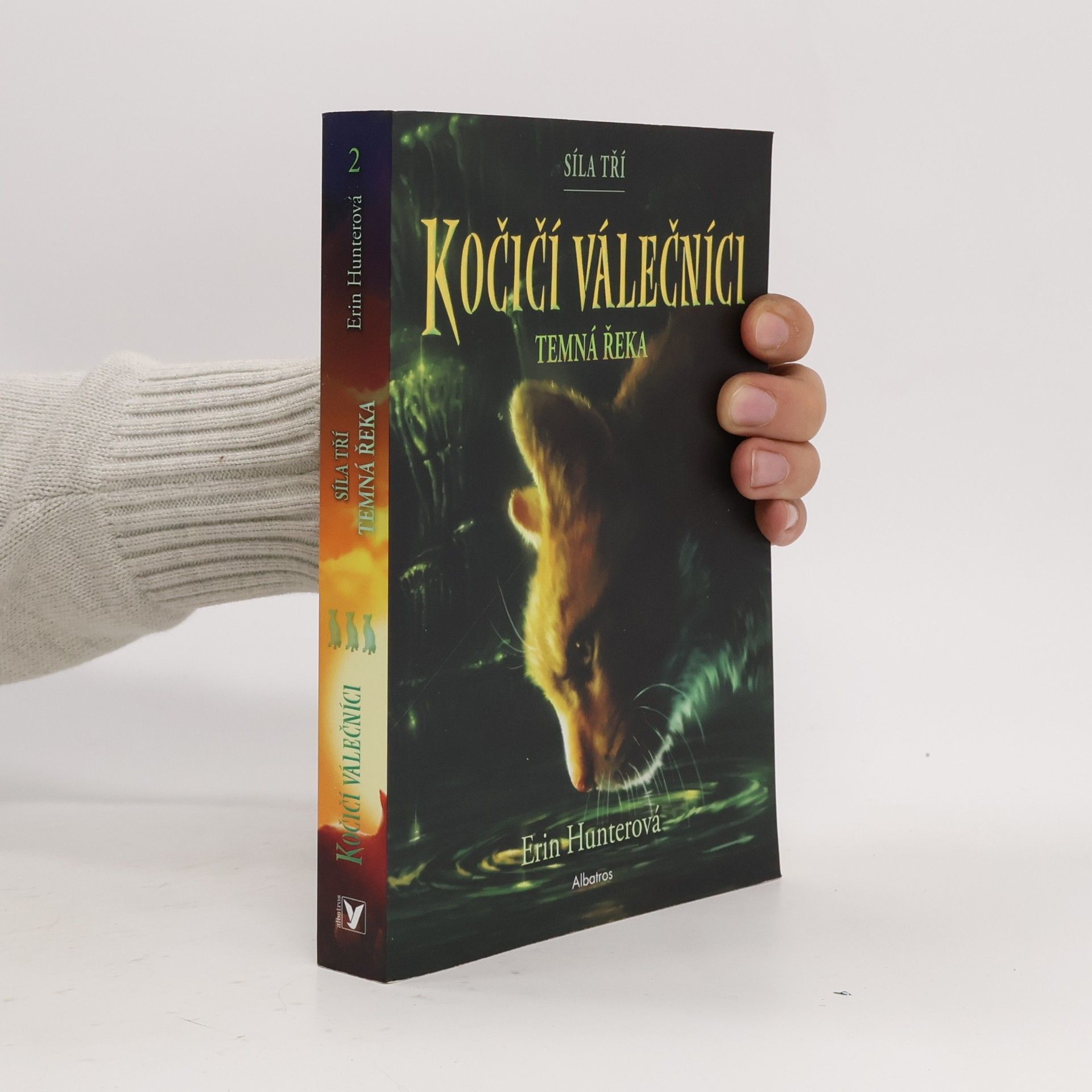 Erin Hunter Kočičí válečníci : síla tří. Temná řeka