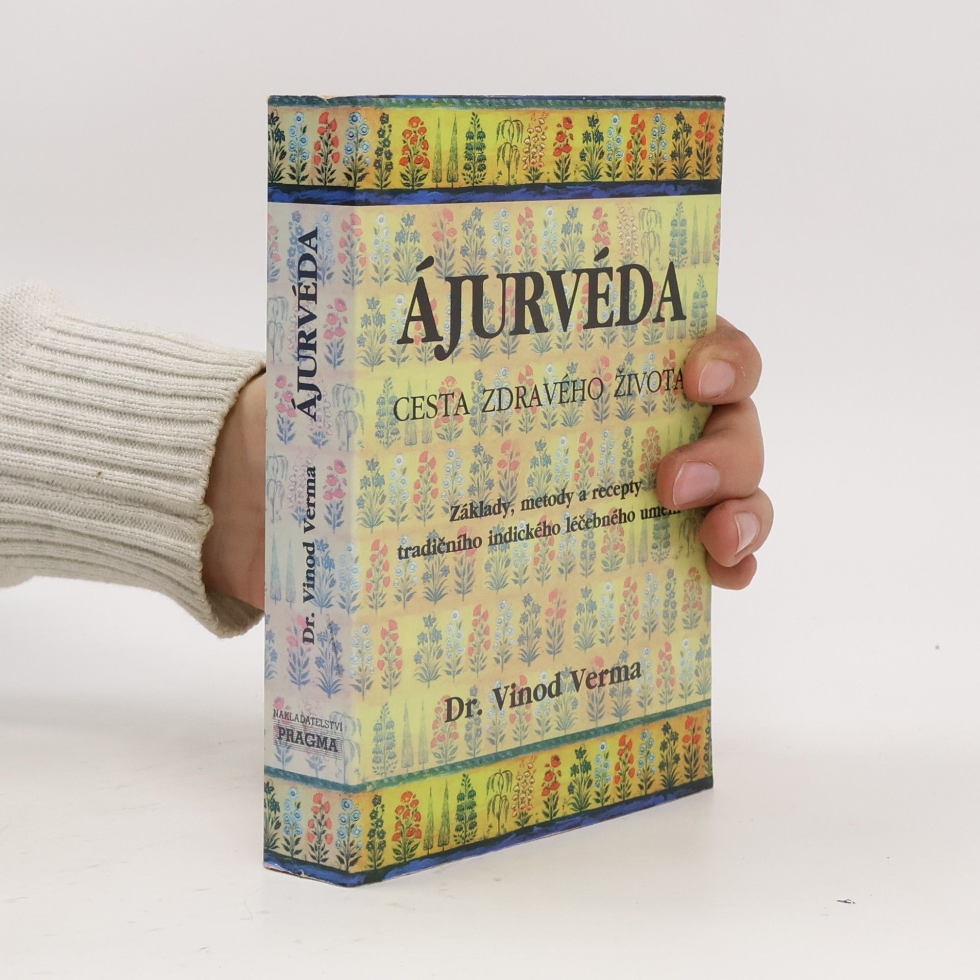 Vinod Verma Ájurvéda: Cesta zdravého života
