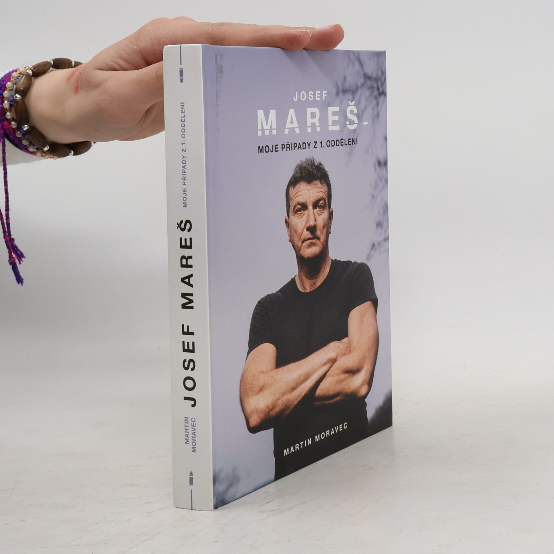 Martin Moravec Josef Mareš: Moje případy z 1. oddělení