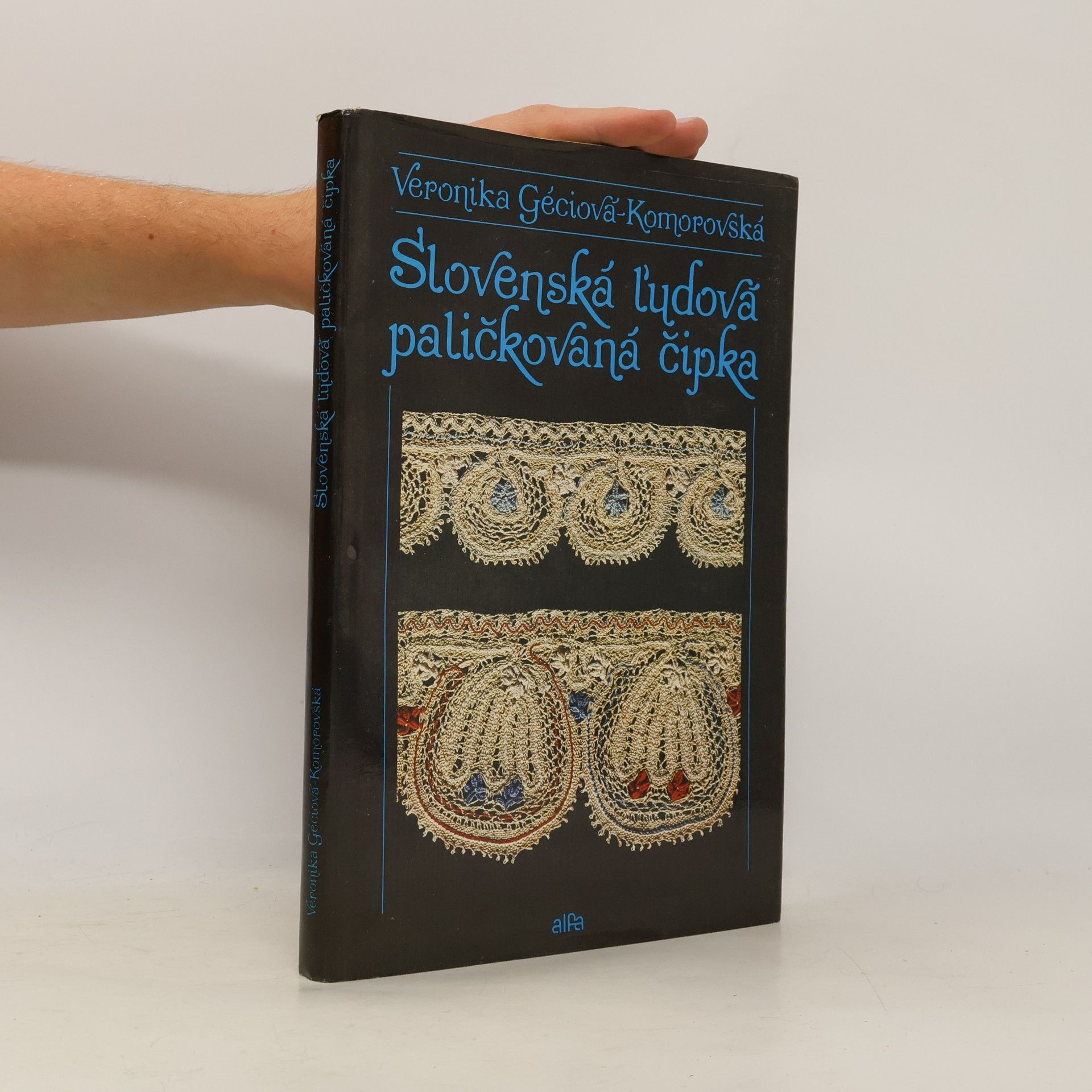Veronika Géciová Komorovská Slovenská ľudová paličkovaná čipka