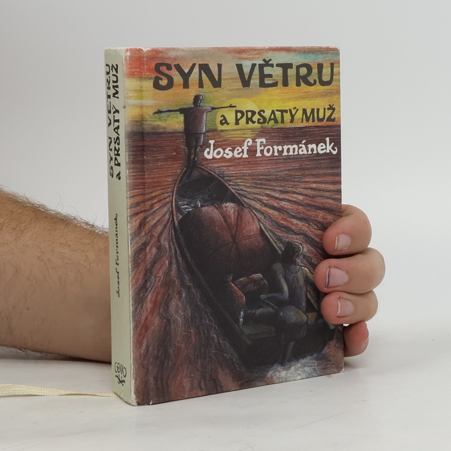 Josef Formánek Syn Větru a Prsatý muž. Příběhy života, jakkoliv ubohého i vznešeného