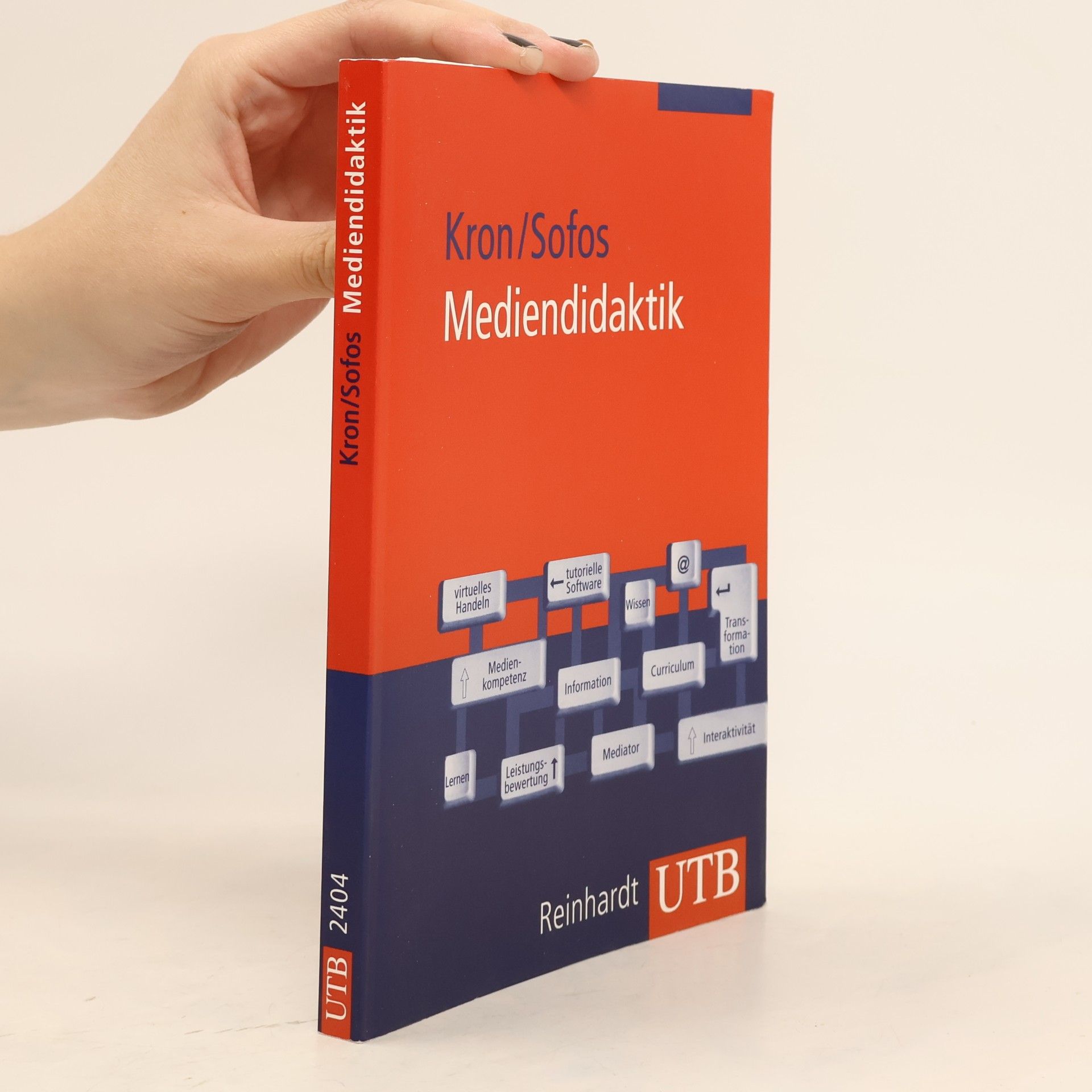 Alivisos Sofos Mediendidaktik. Neue Medien in Lehr- und Lernprozessen