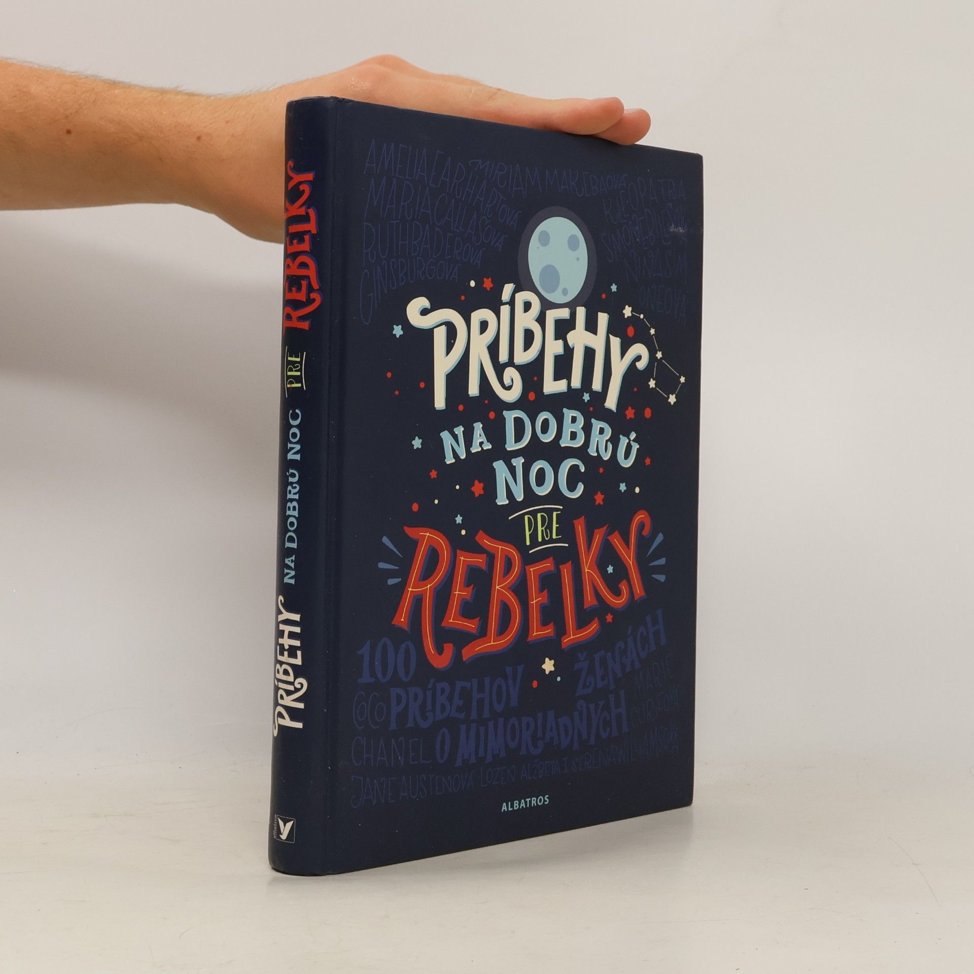 Príbehy na dobrú noc pre rebelky - 100 príbehov o mimoriadnych ženách