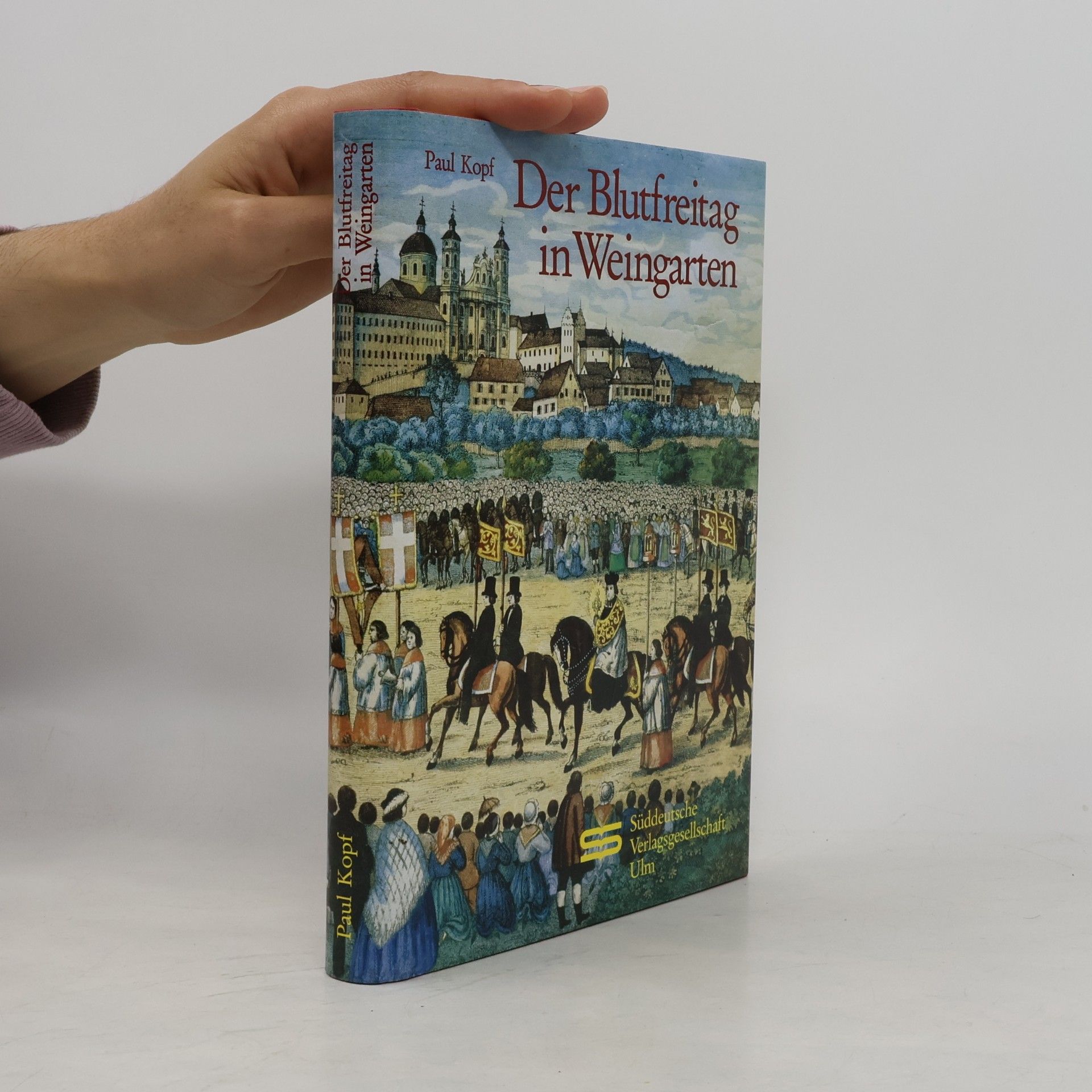 Der Blutfreitag in Weingarten