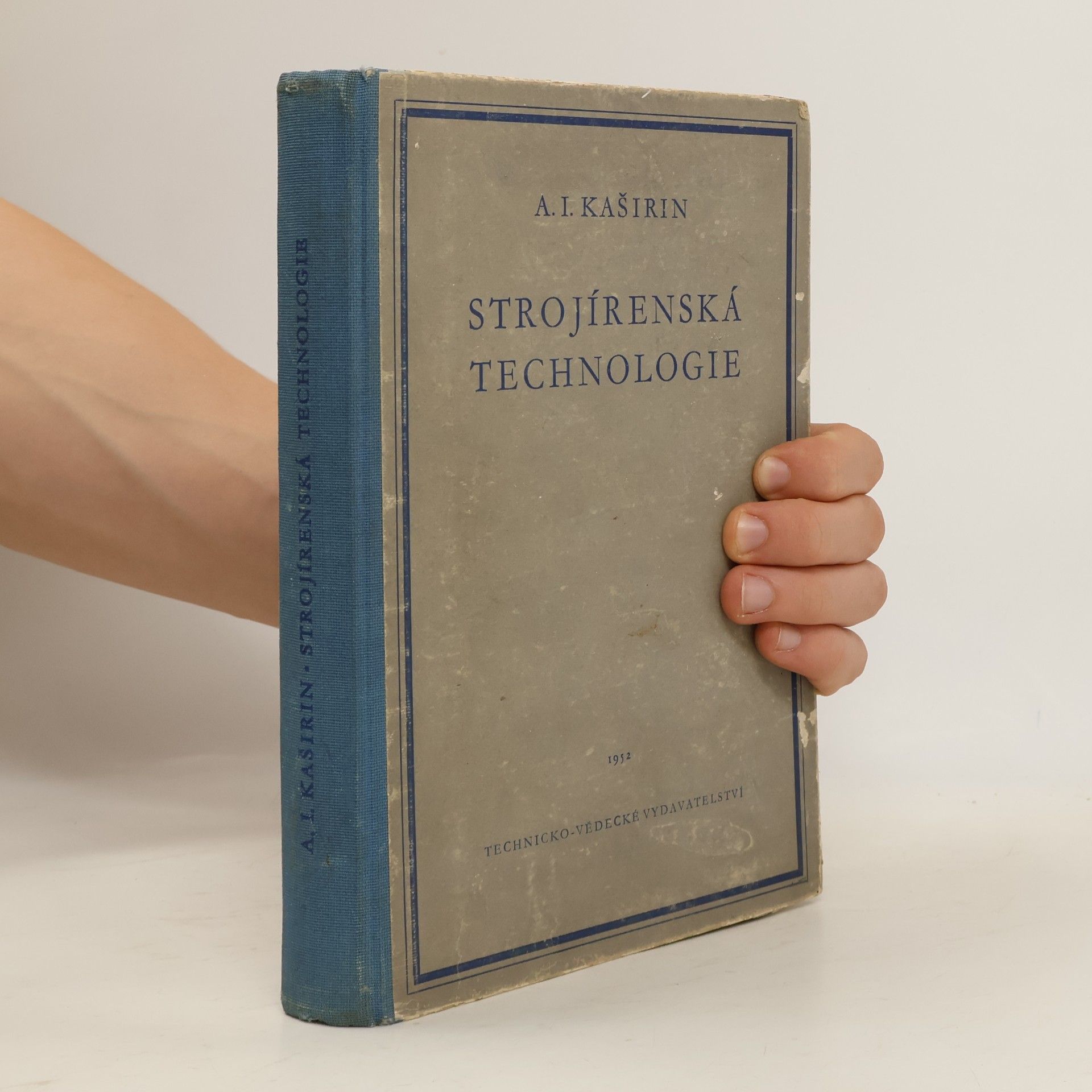 Aleksej Ivanovič Kaširin Strojírenská technologie