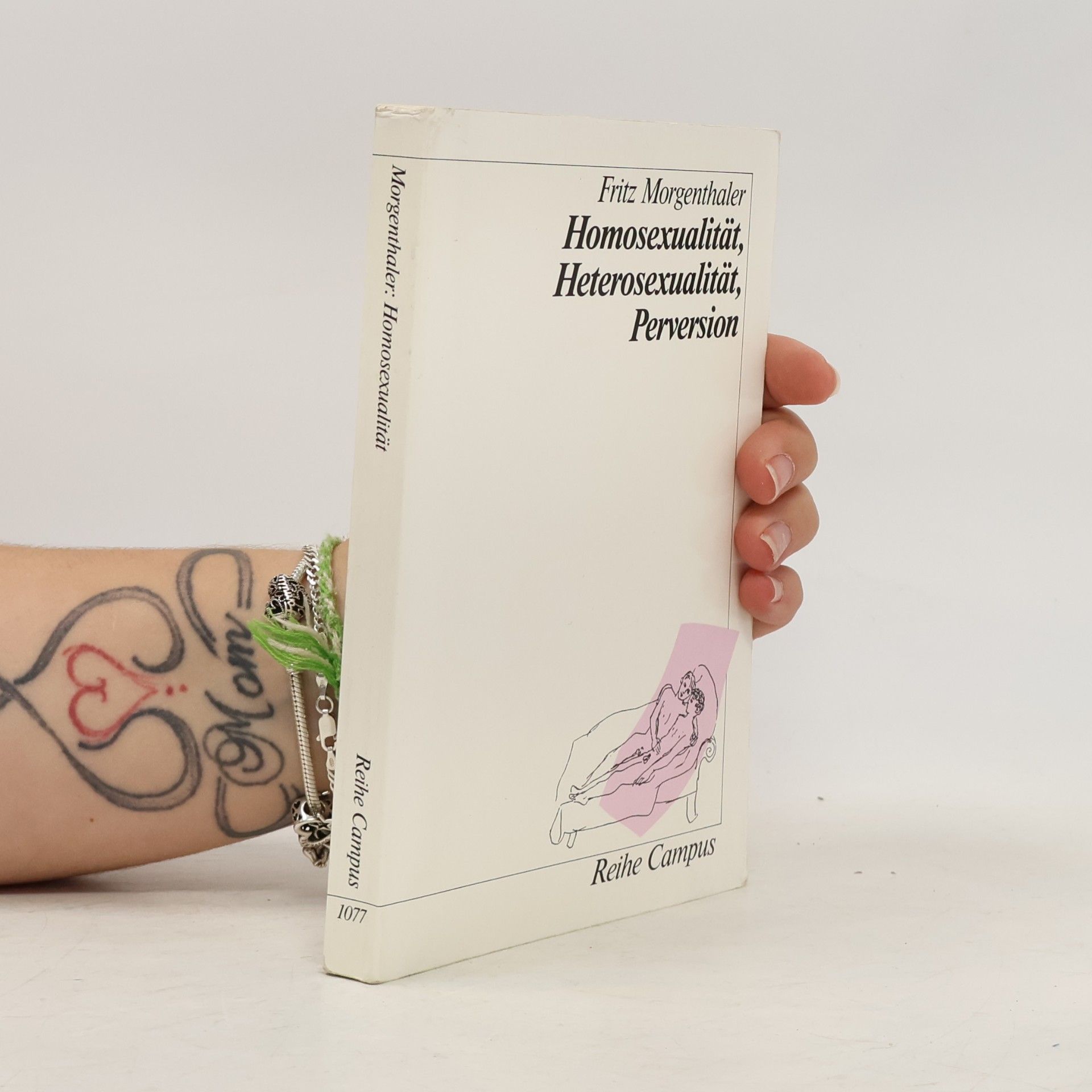 Fritz Morgenthaler Reihe Campus - 1077: Homosexualität, Heterosexualität, Perversion