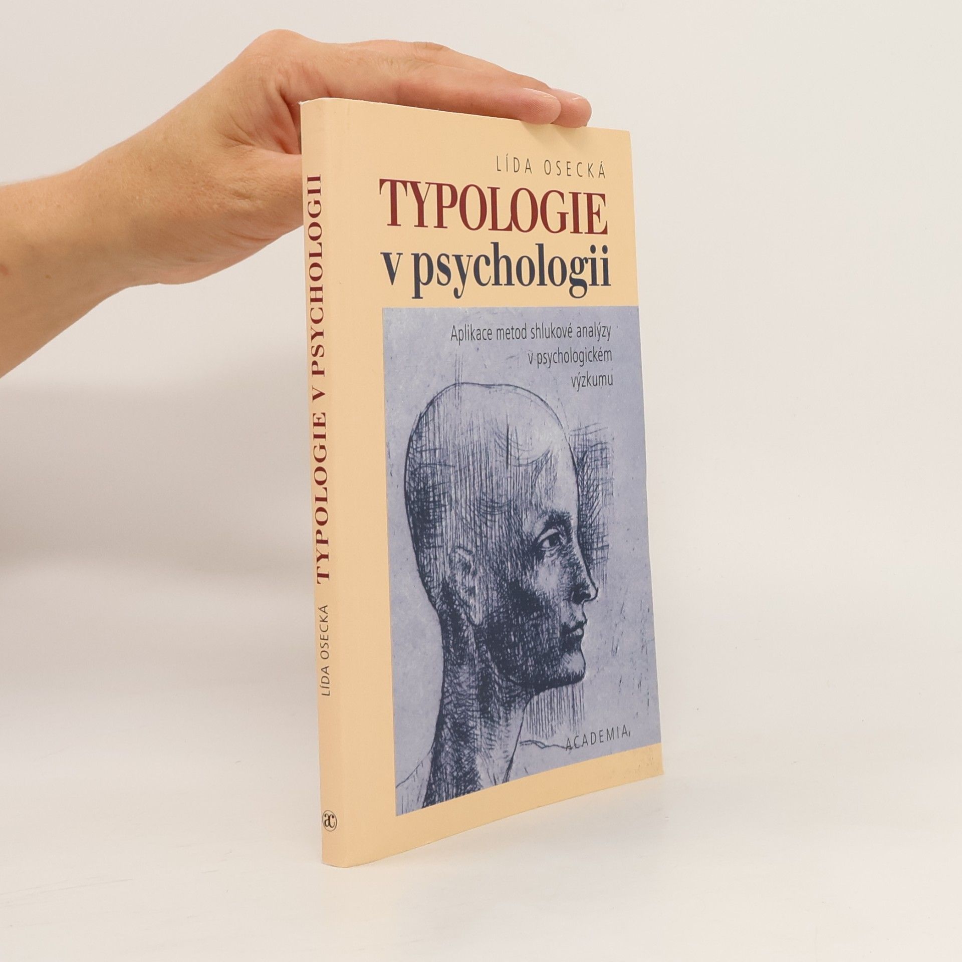 Lída Osecká Typologie v psychologii : aplikace metod shlukové analýzy v psychologickém výzkumu