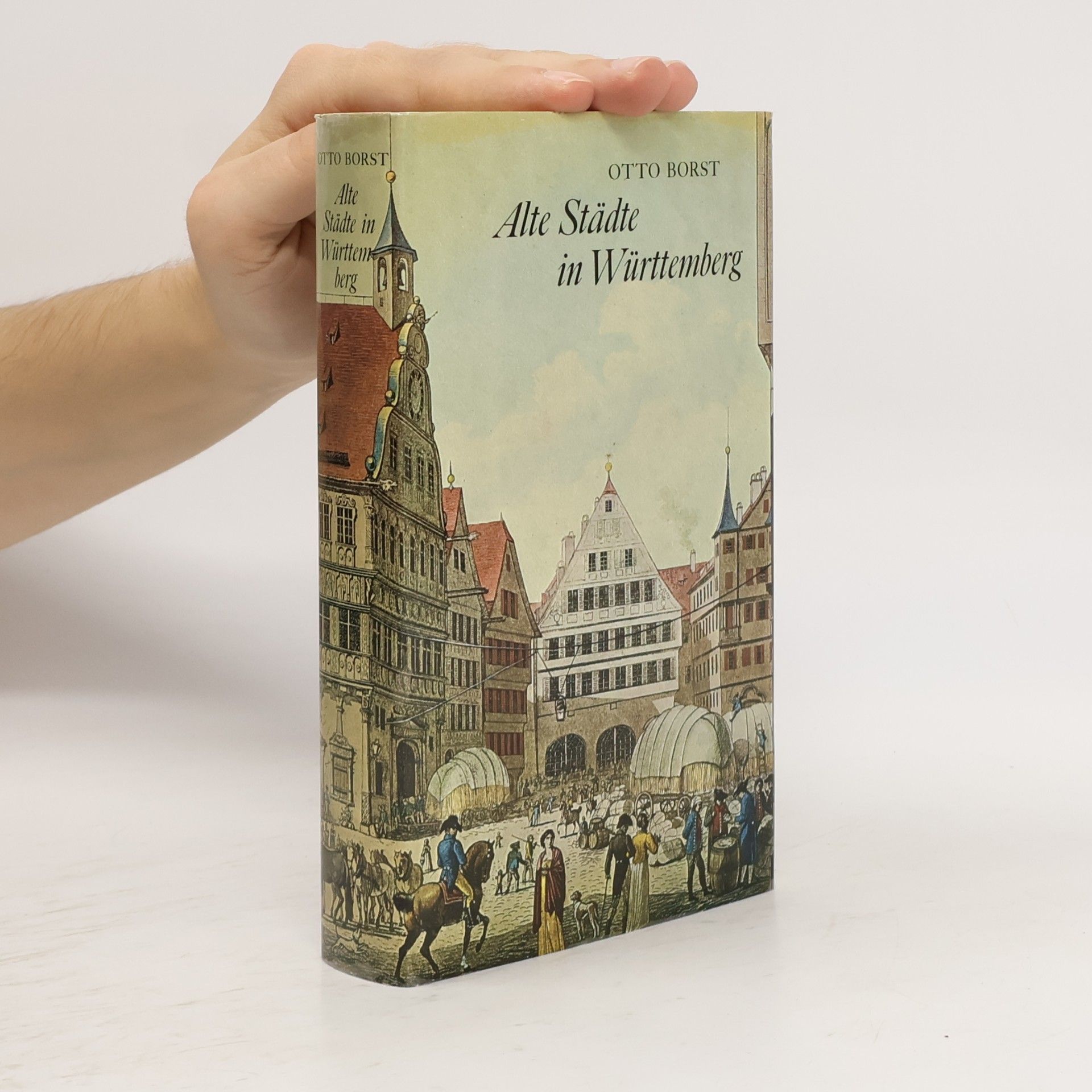 Otto Borst Alte Städte in Württemberg