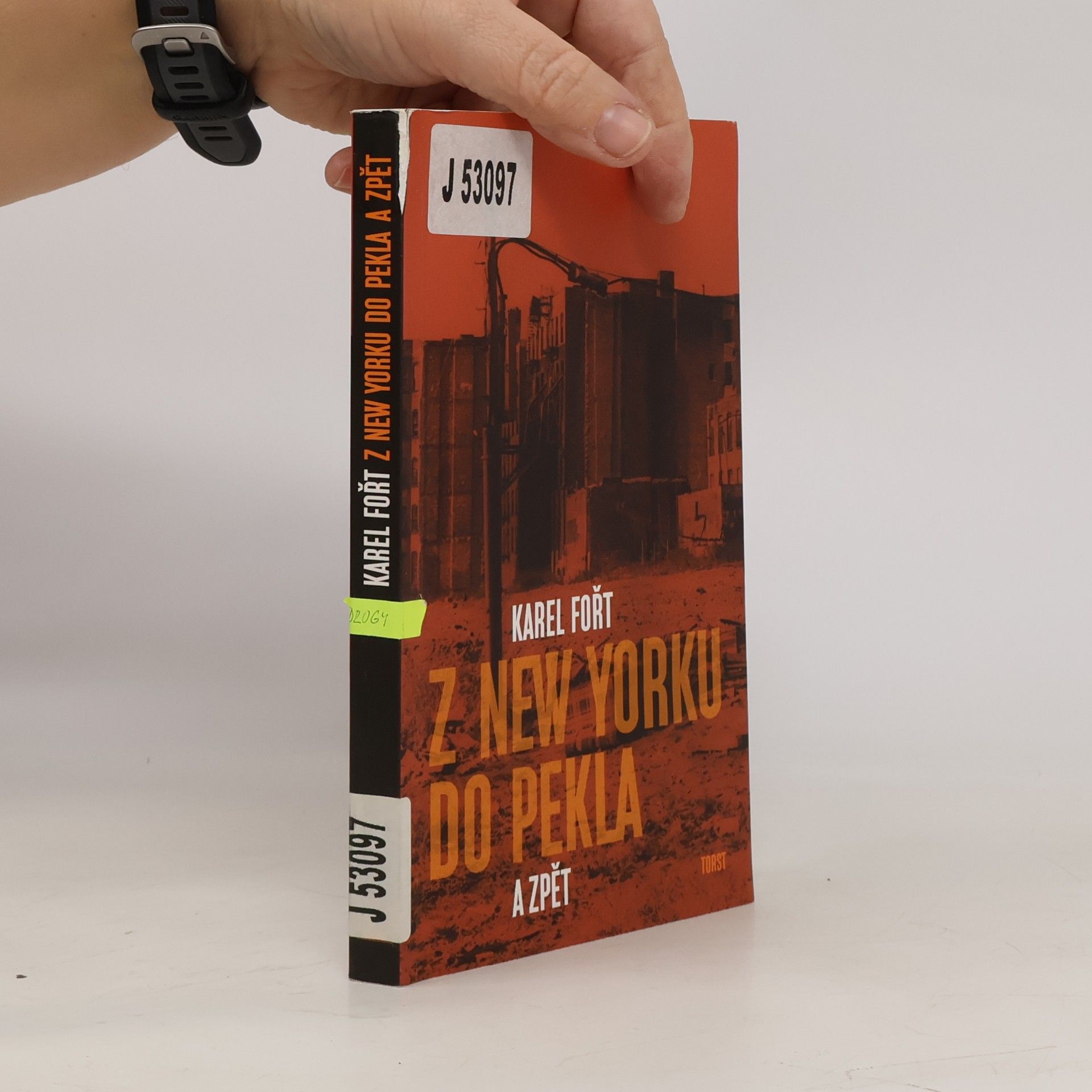 Karel Fořt Z New Yorku do pekla a zpět