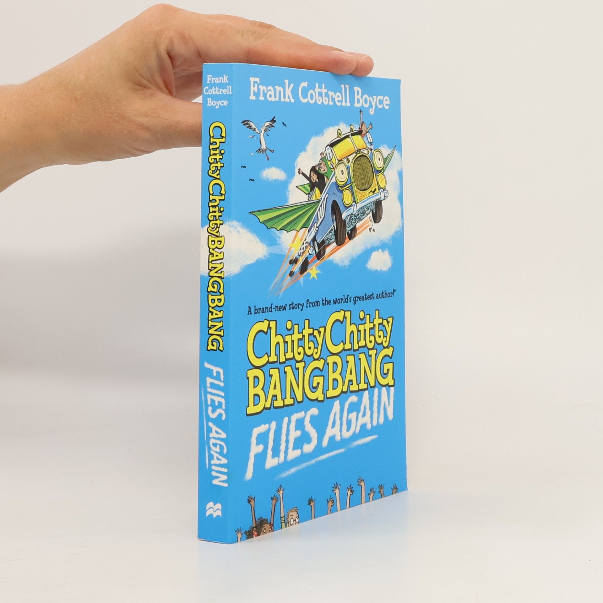 Frank Cottrell Boyce Chitty Chitty Bang Bang Flies Again. Tschitti - Das Wunderauto fliegt wieder, englische Ausgabe