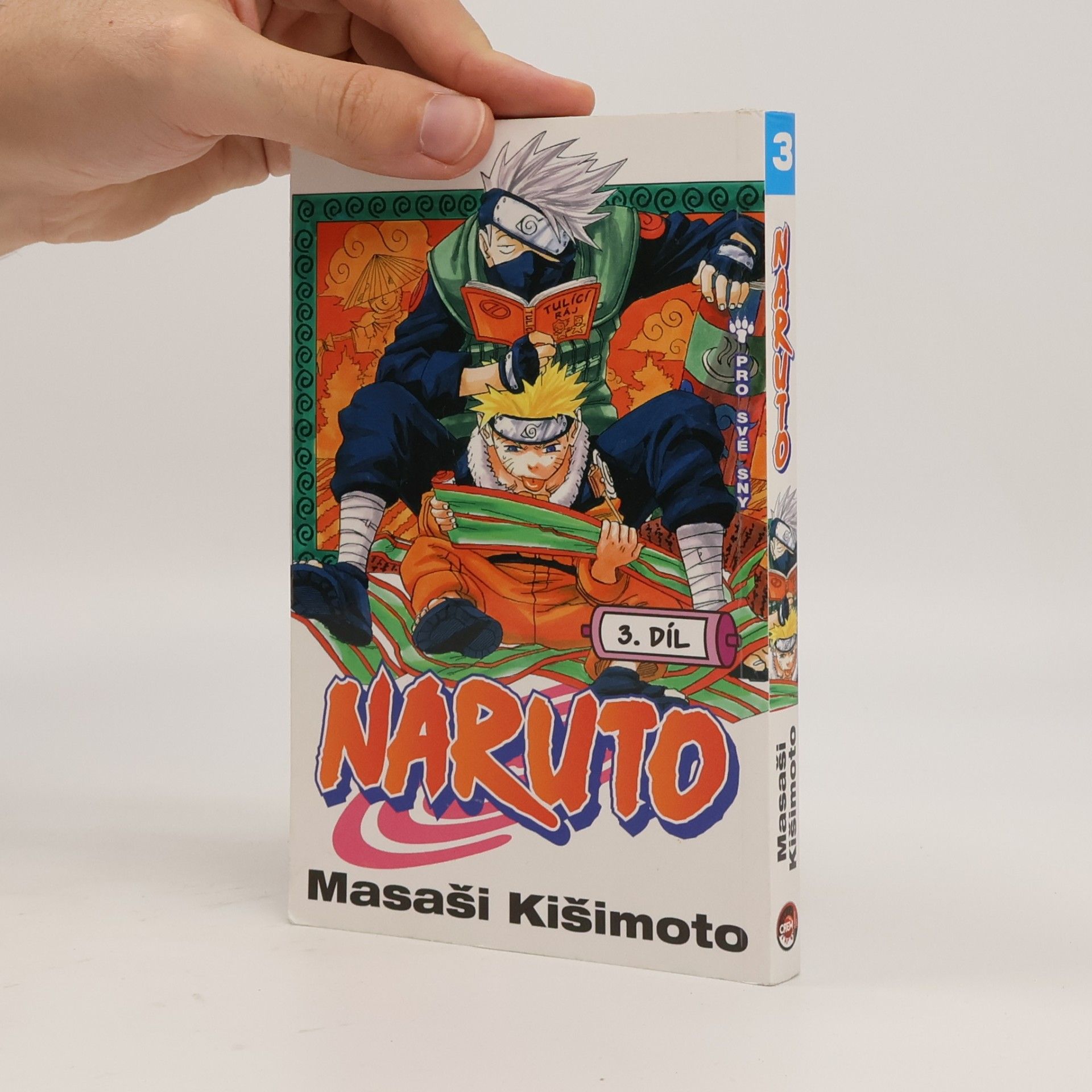 Masashi Kishimoto Pro své sny. Naruto 3. díl
