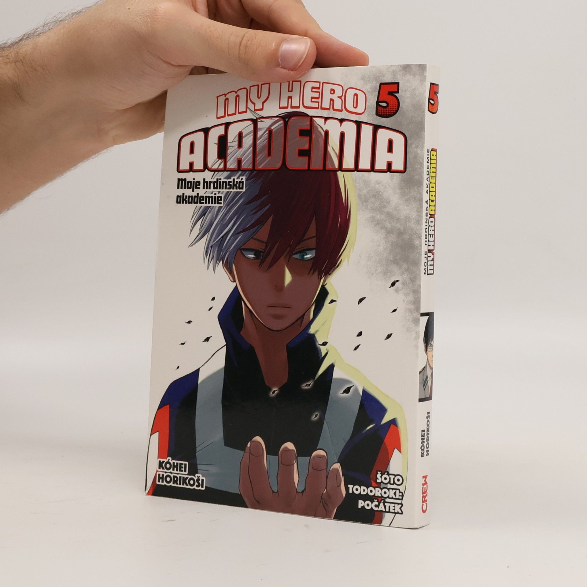 Kōhei Horikoshi My Hero Academia. Moje hrdinská akademie 5. Šóto Todoroki: Počátek