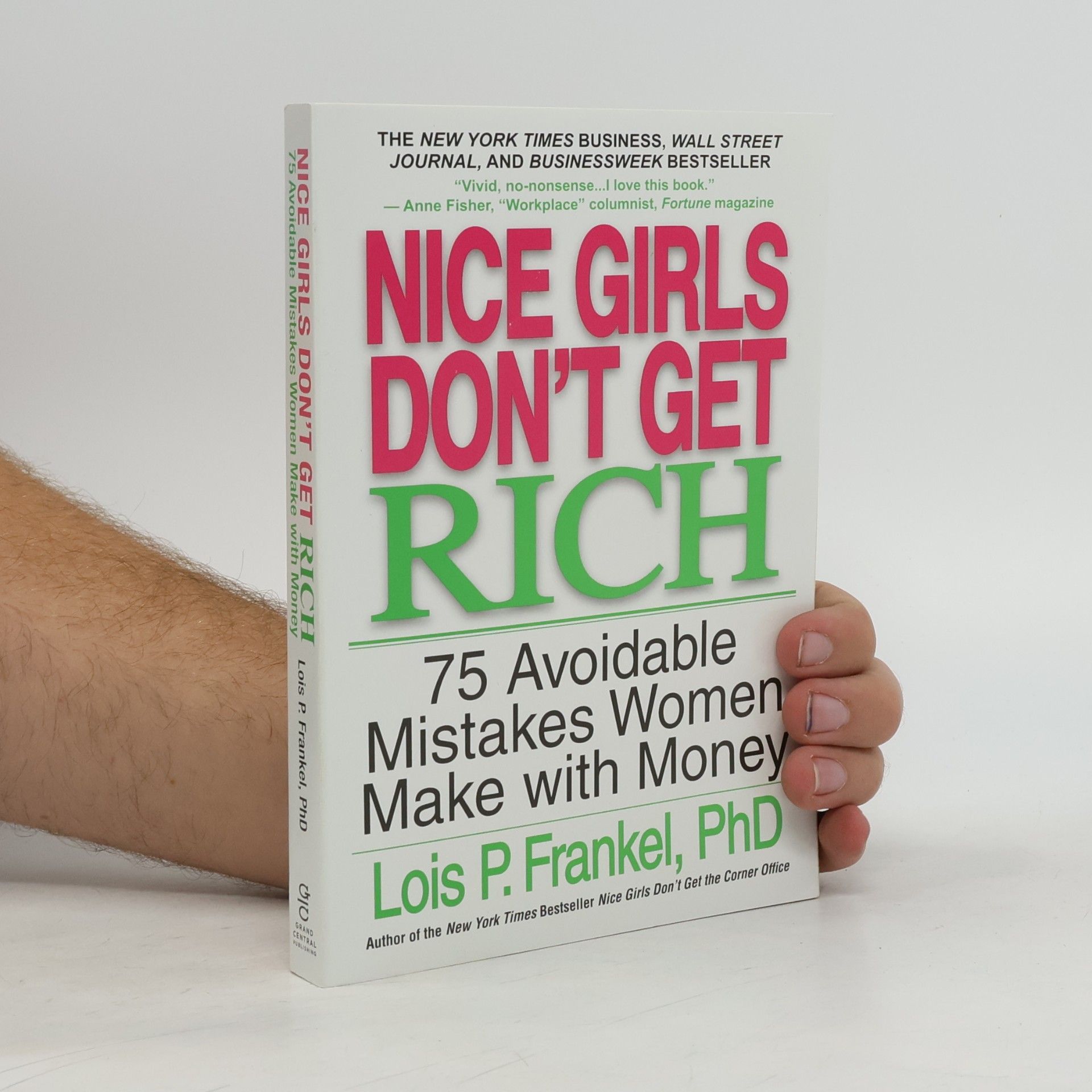 Lois Frankel Nice girls don't get rich : 75 unavoidable mistakes women make with money