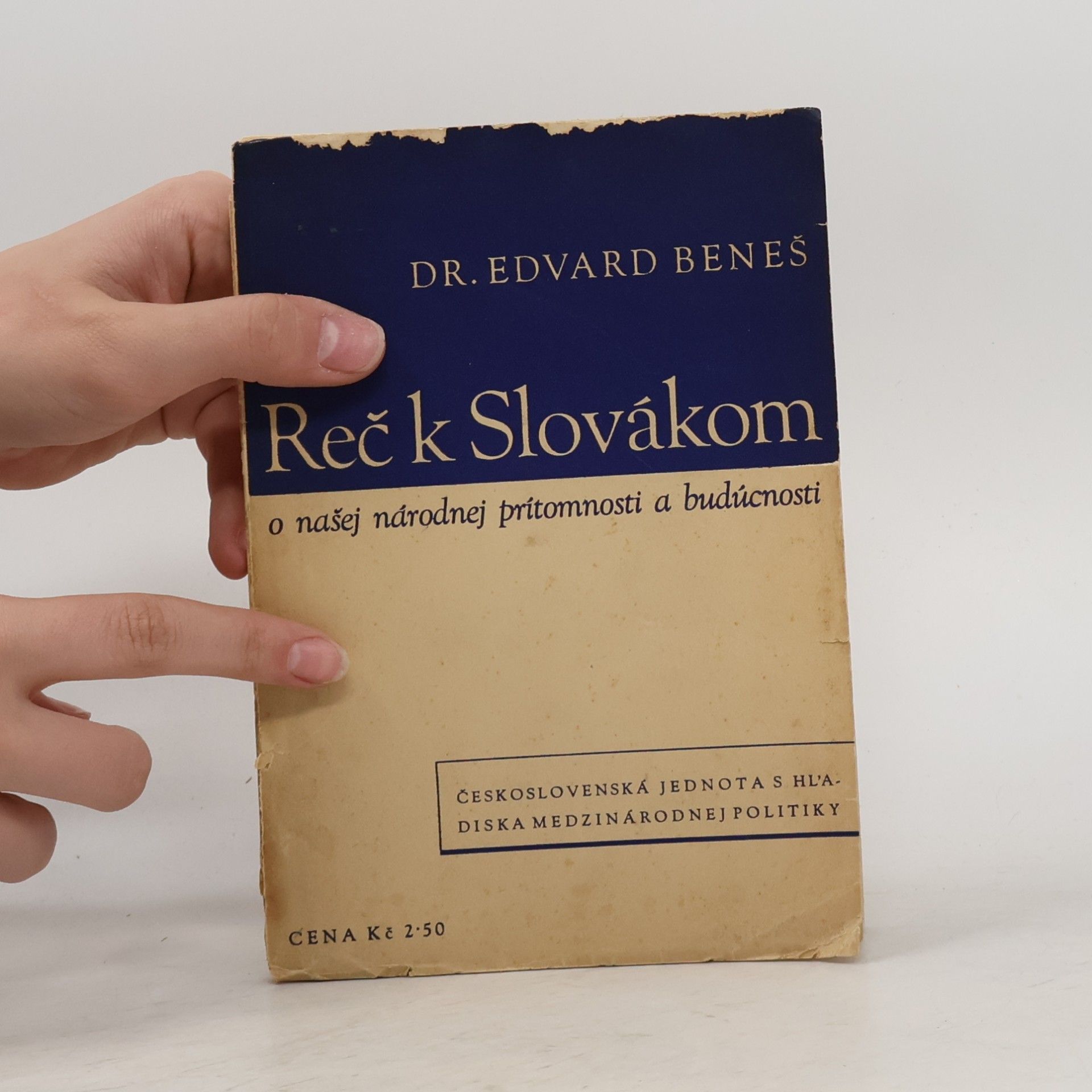 Edvard Beneš Reč k Slovákom o našej národnej prítomnosti a budúcnosti