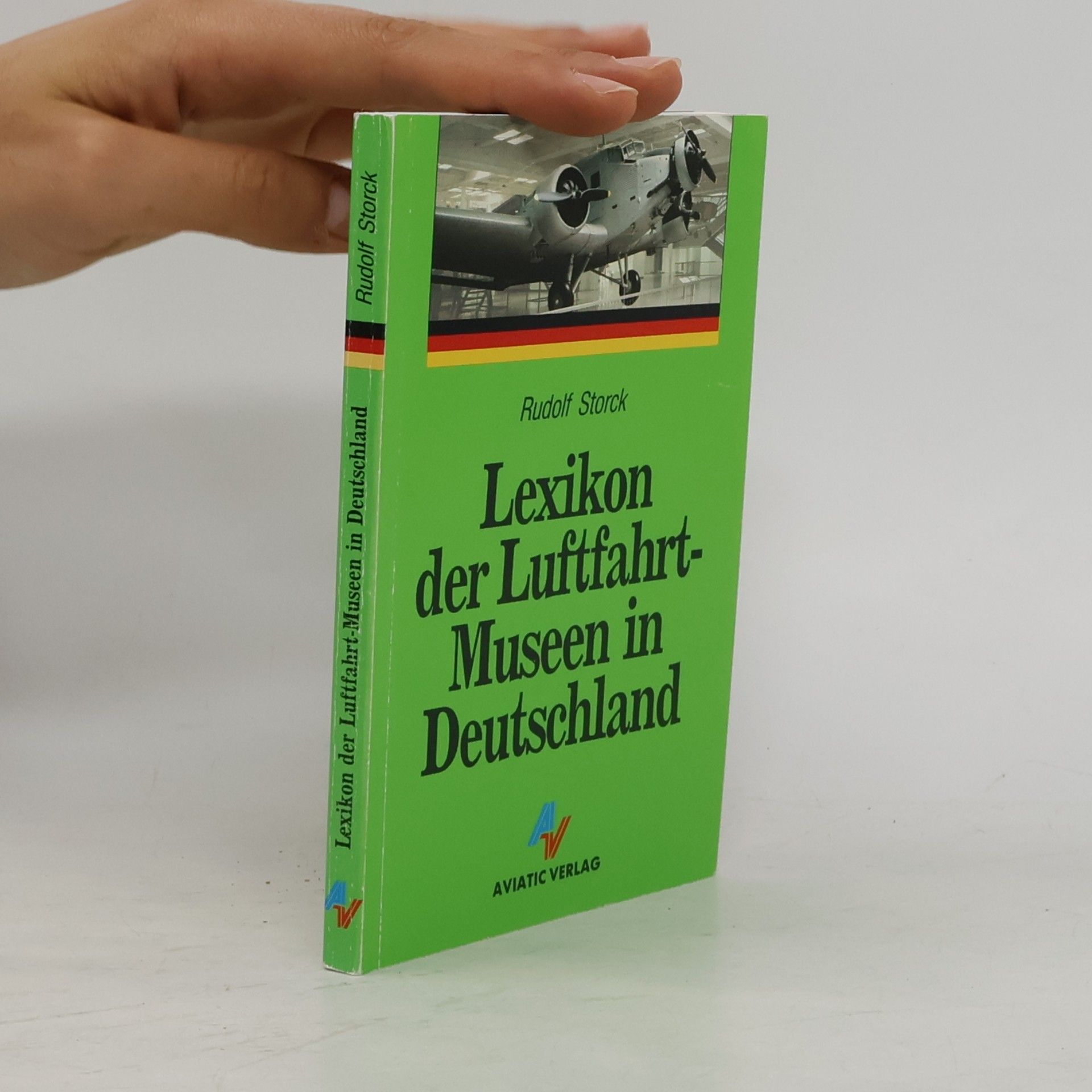 Rudolf Storck Lexikon der Luftfahrt-Museen in Deutschland