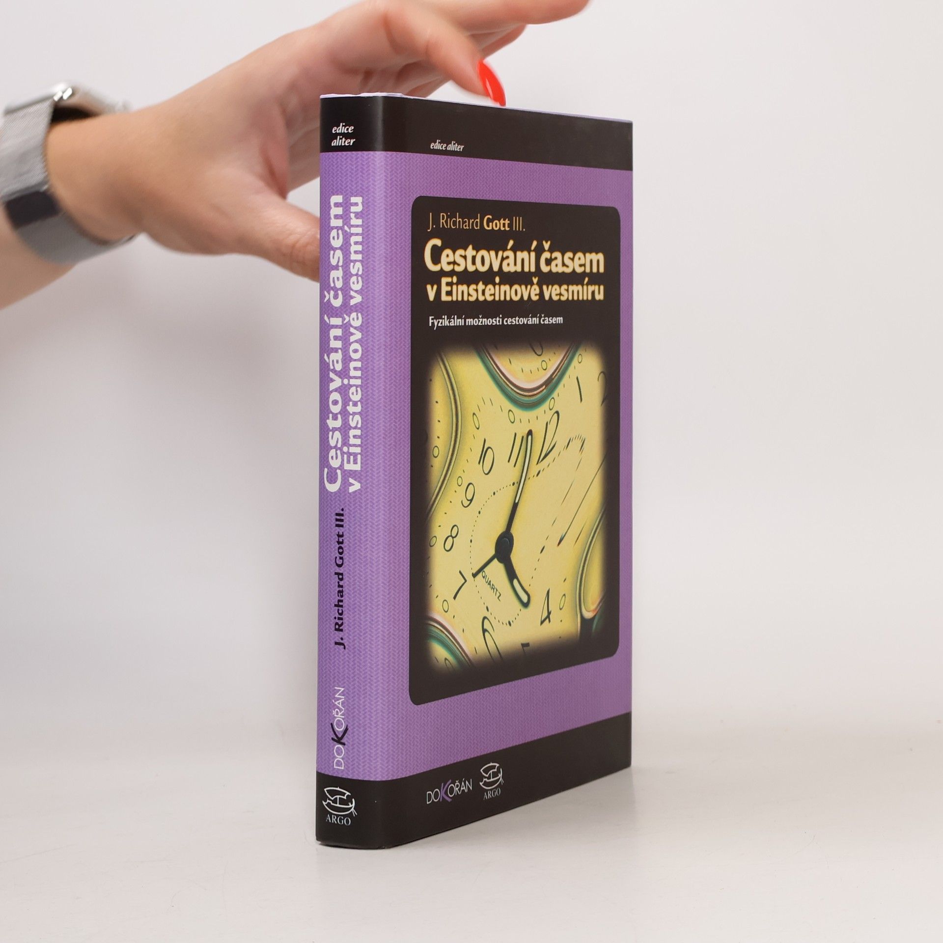 Richard J. Gott Cestování časem v Einsteinově vesmíru. Fyzikální možnosti cestování časem