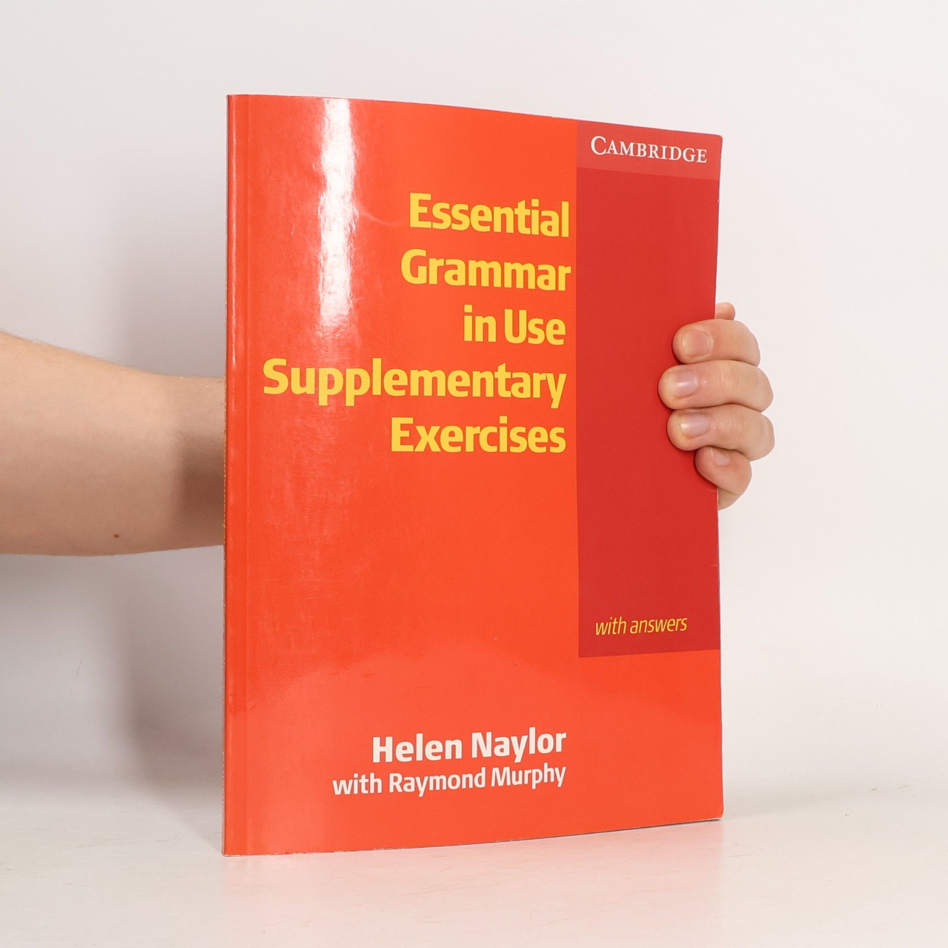 Helen Naylor Essential grammar in use : supplementary exercises with answers