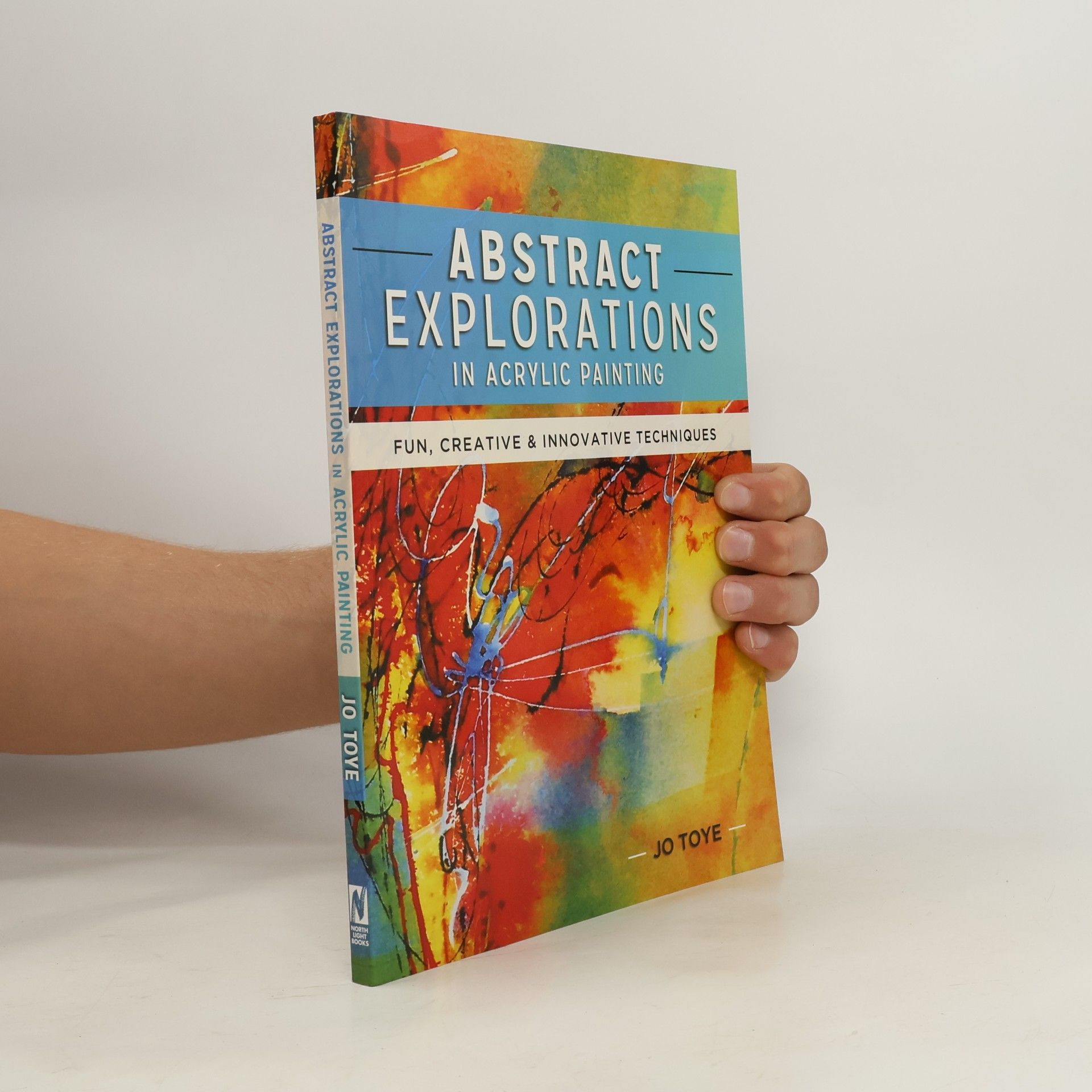 Jo Toye Abstract Explorations in Acrylic Painting