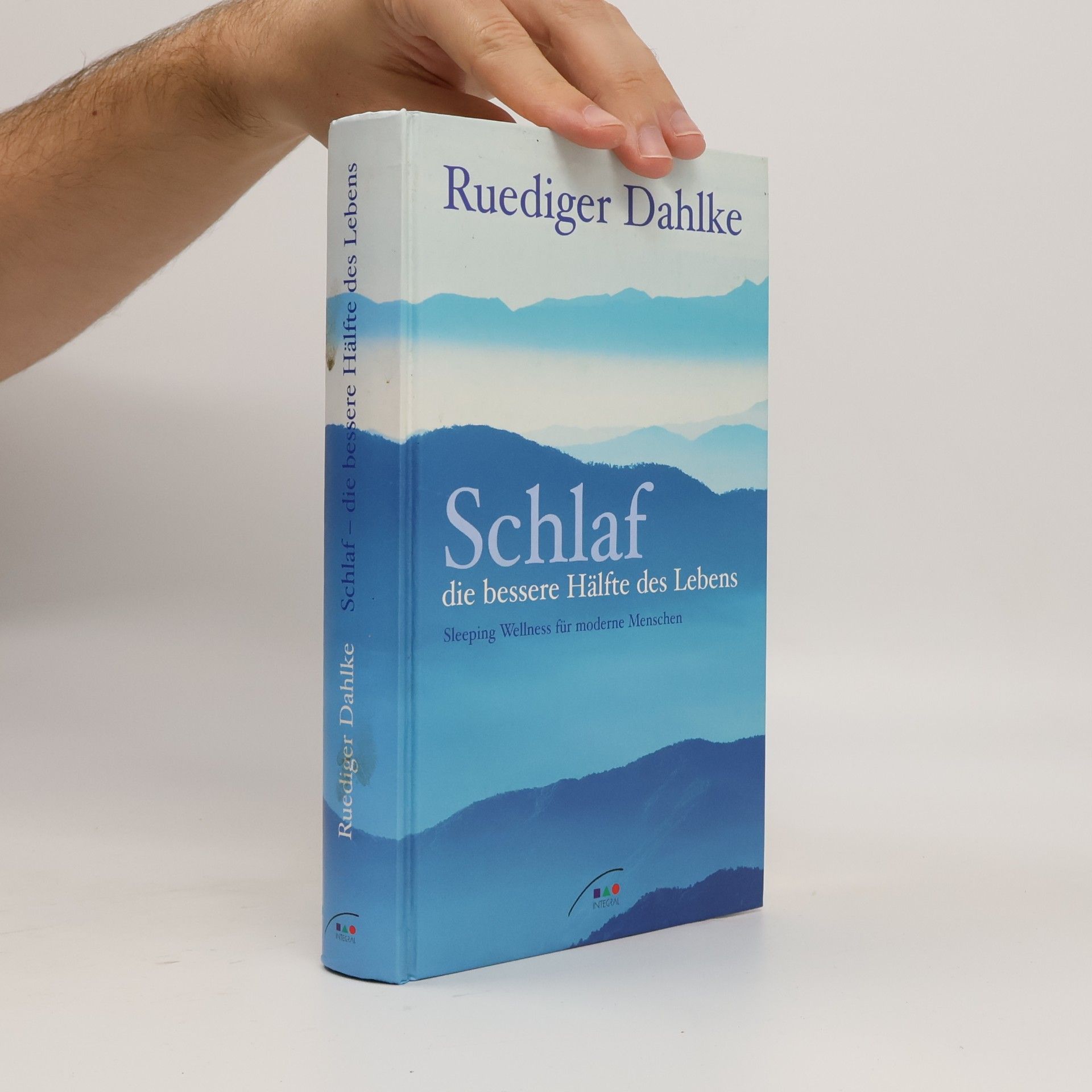 Ruediger Dahlke Schlaf: Die bessere Hälfte des Lebens: Sleeping Wellness für moderne Menschen