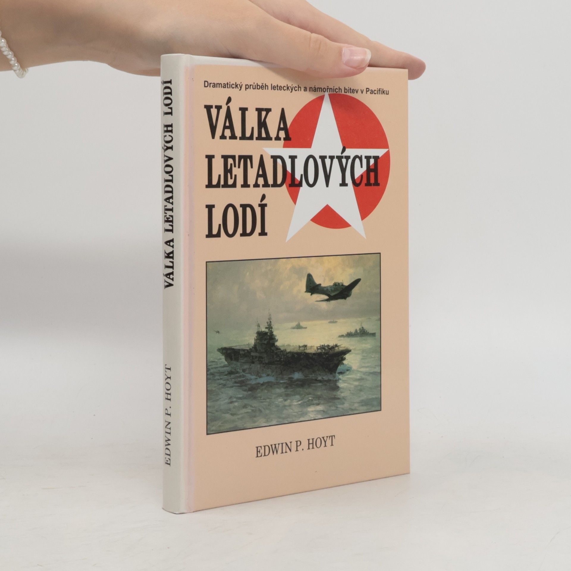 Edwin Palmer Hoyt Válka letadlových lodí