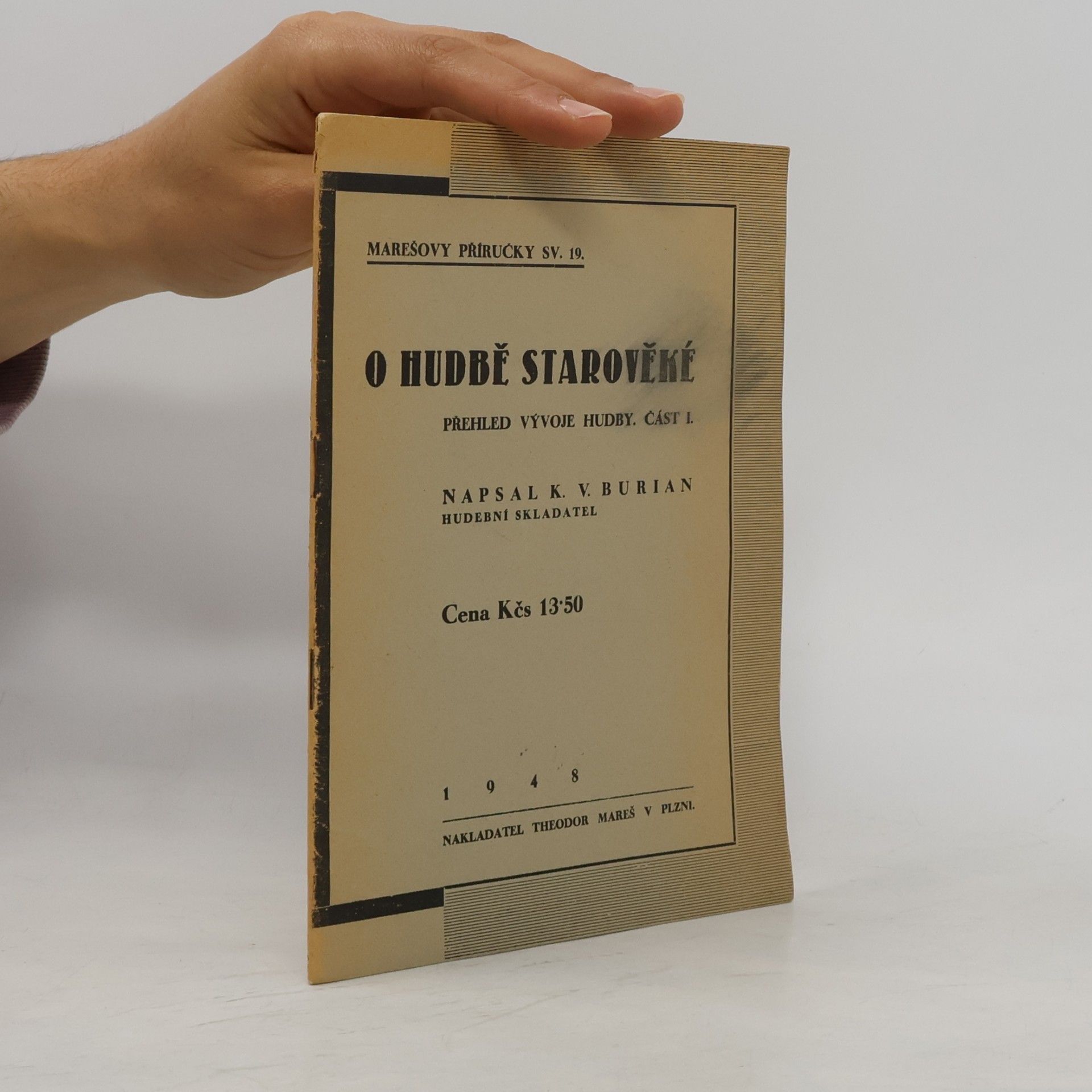 Karel Vladimír Burian O hudbě starověké. Přehled vývoje hudby. Část I