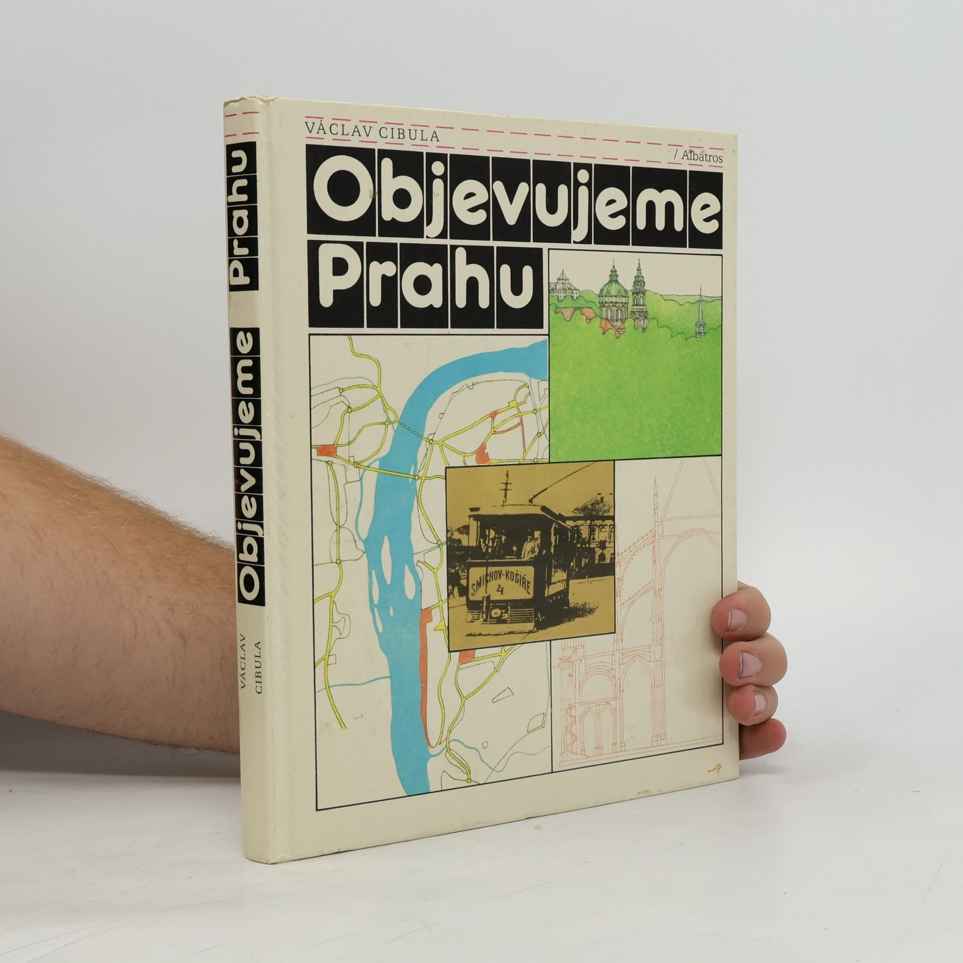 Václav Cibula Objevujeme Prahu