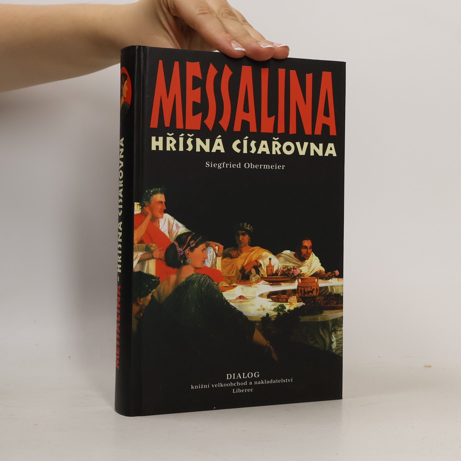 Siegfried Obermeier Messalina - hříšná císařovna