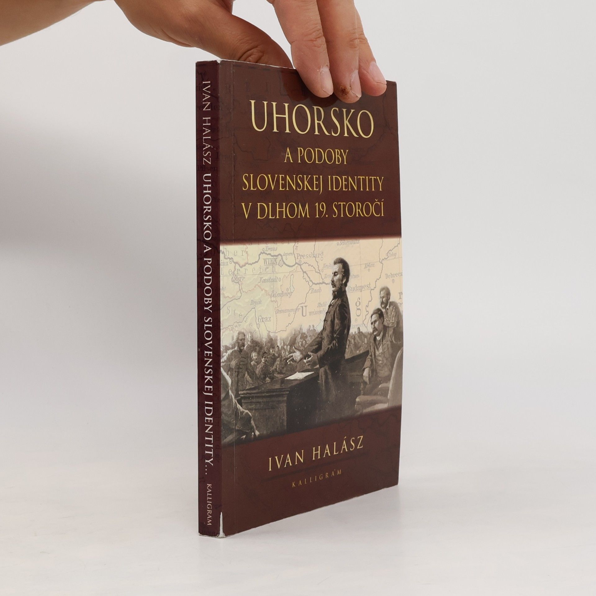 Ivan Halász Uhorsko a podoby slovenskej identity v dlhom 19. storočí